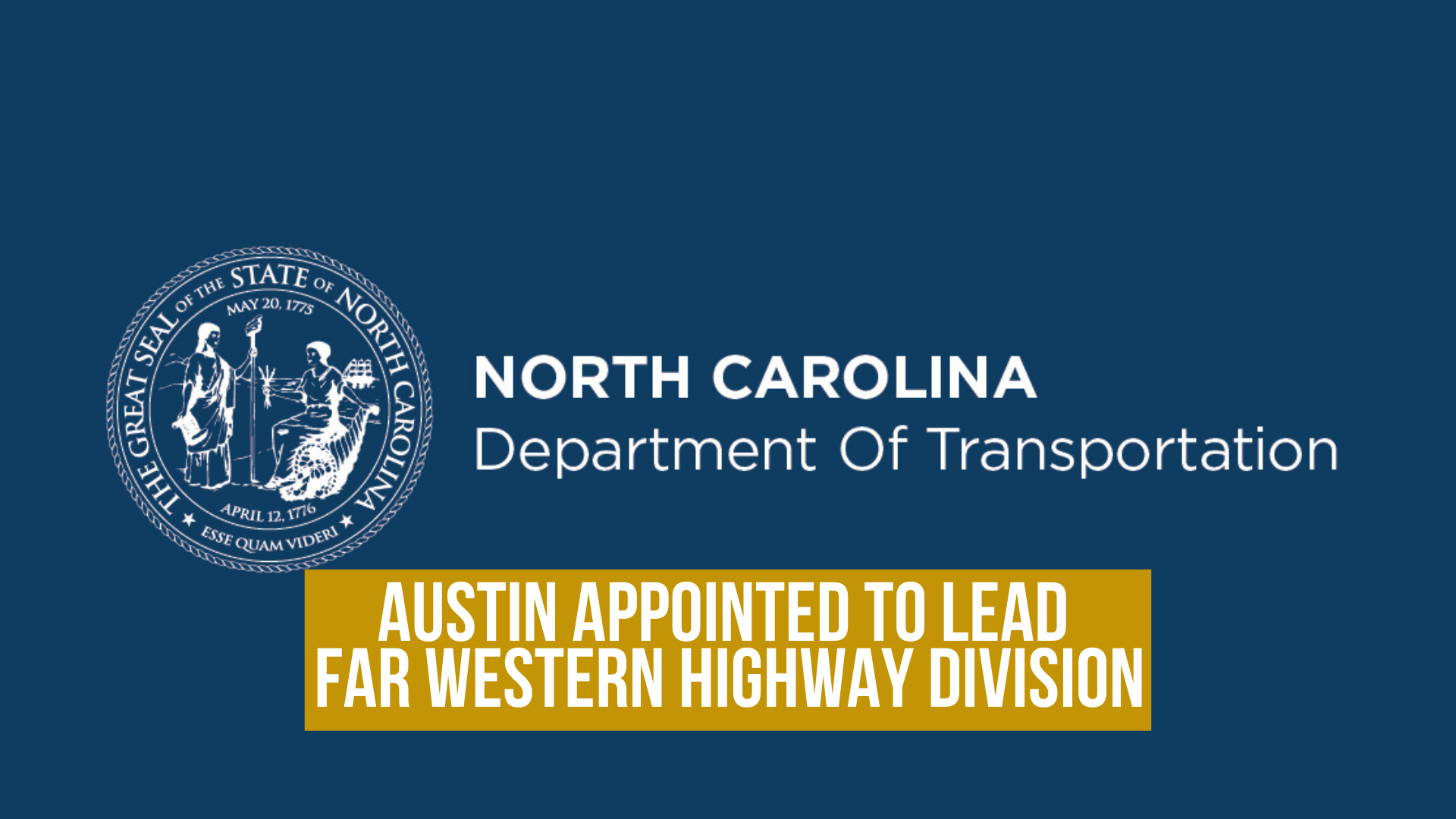 Austin appointed to Lead Far Western Highway Division Burch promoted to western deputy chief engineer