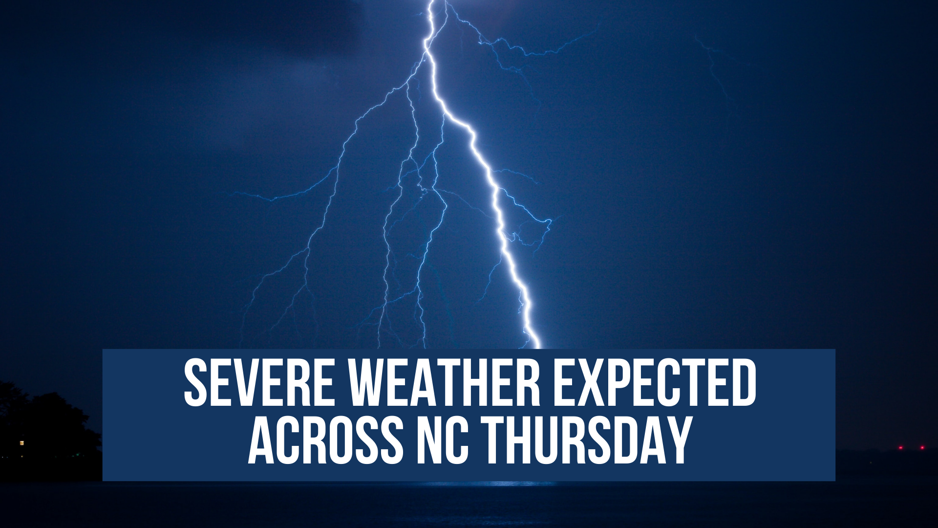 Severe Weather expected across NC Thursday