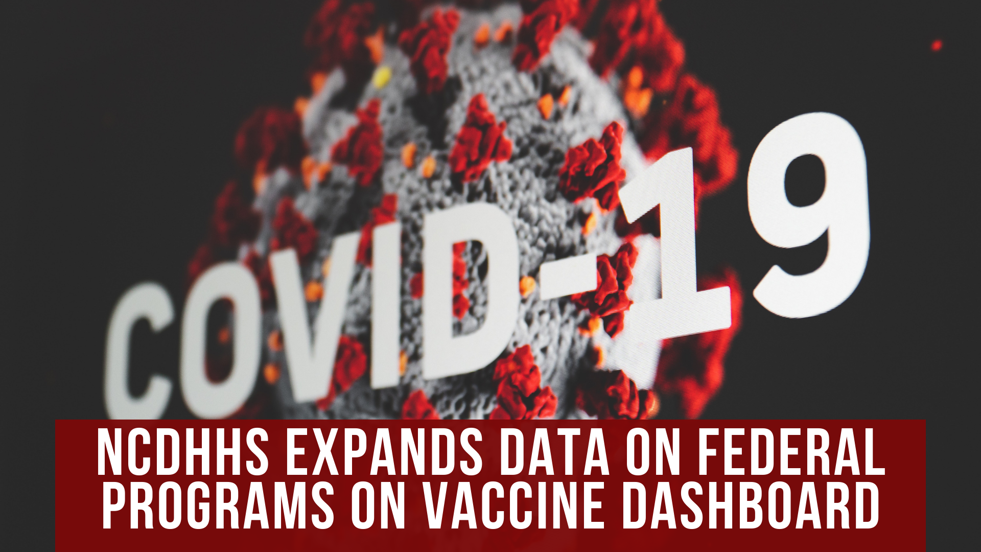 NCDHHS expands data on federal programs on vaccine dashboard