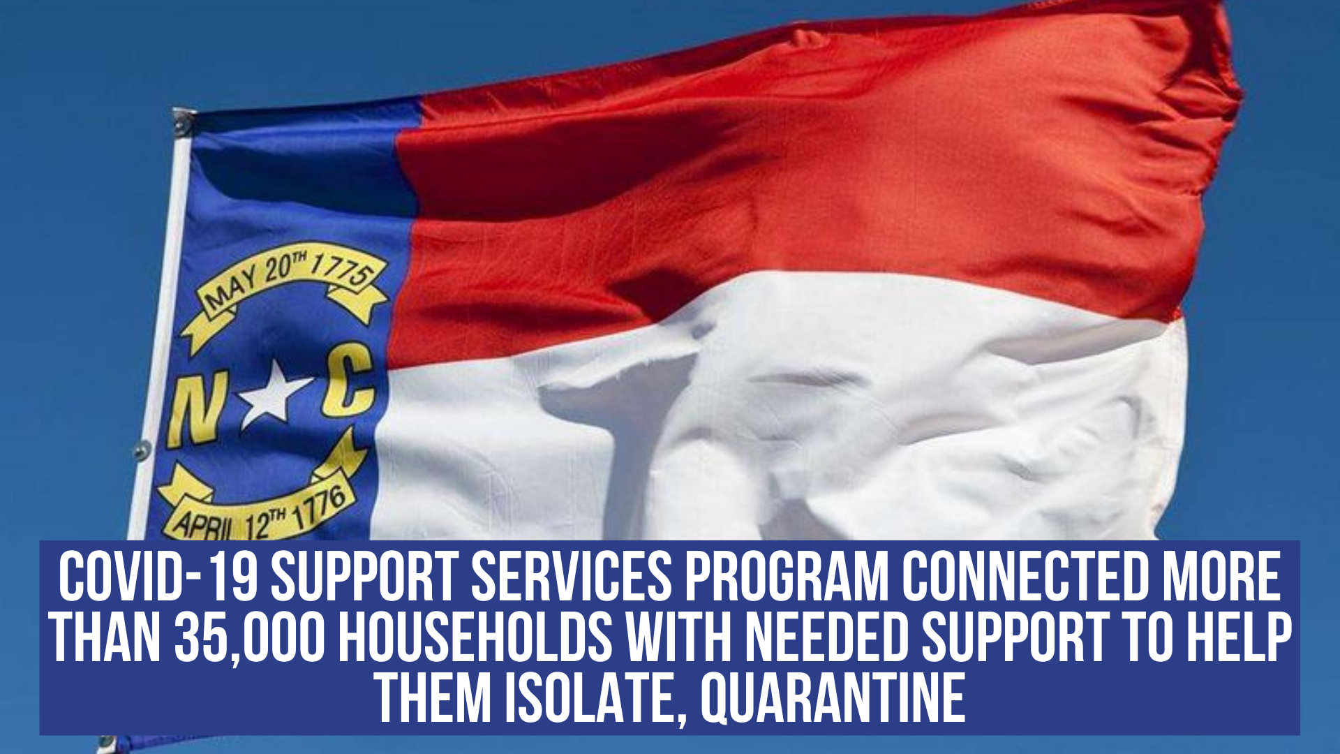 COVID-19 Support Services Program connected more than 35,000 households with needed support to help them isolate, quarantine