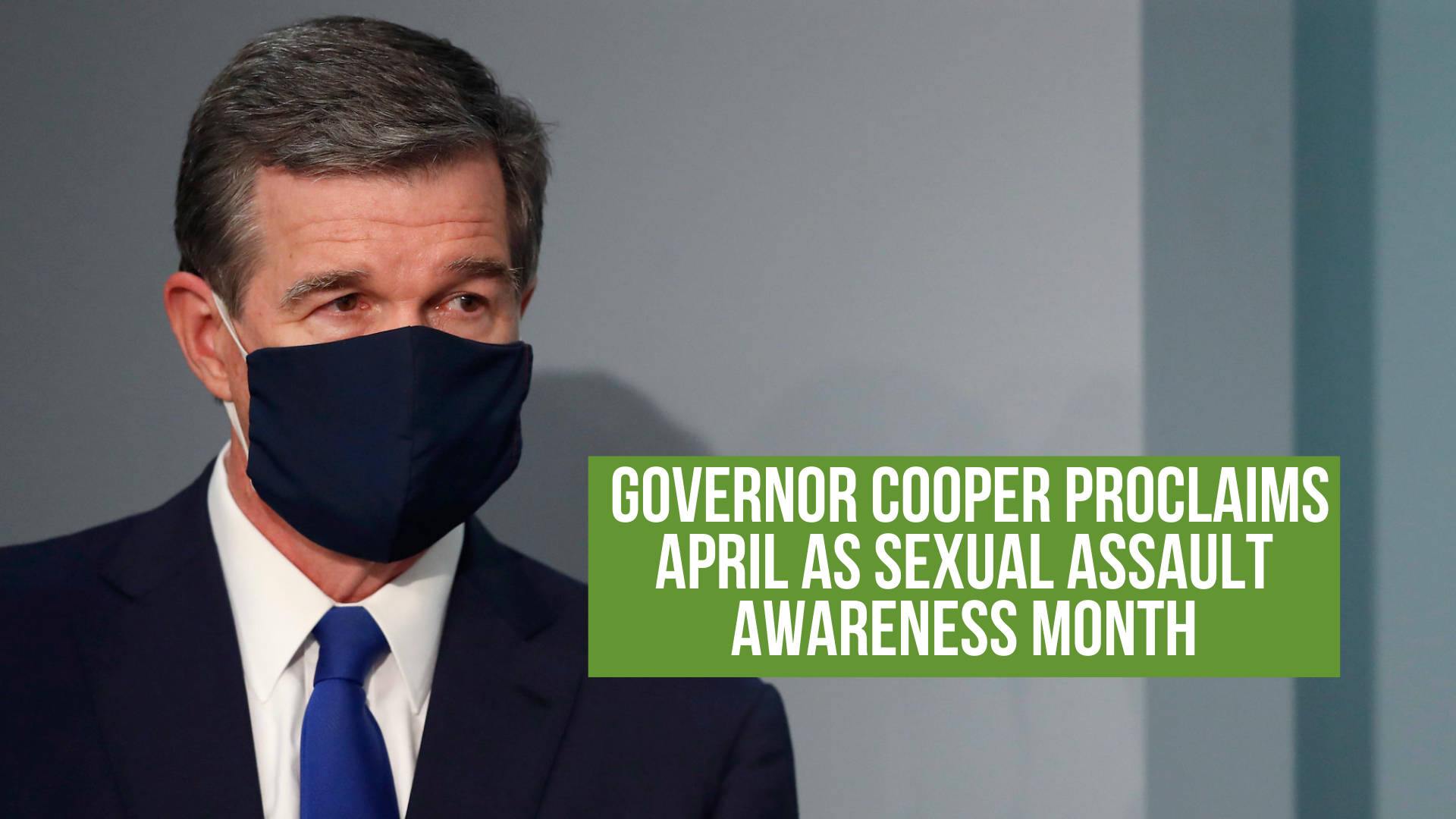 Governor Cooper proclaims April as sexual assault awareness month