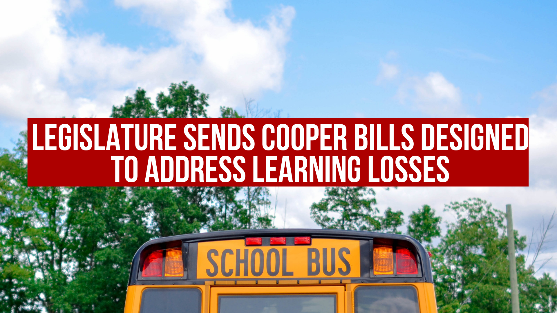 Legislature sends Cooper bills designed to address learning losses