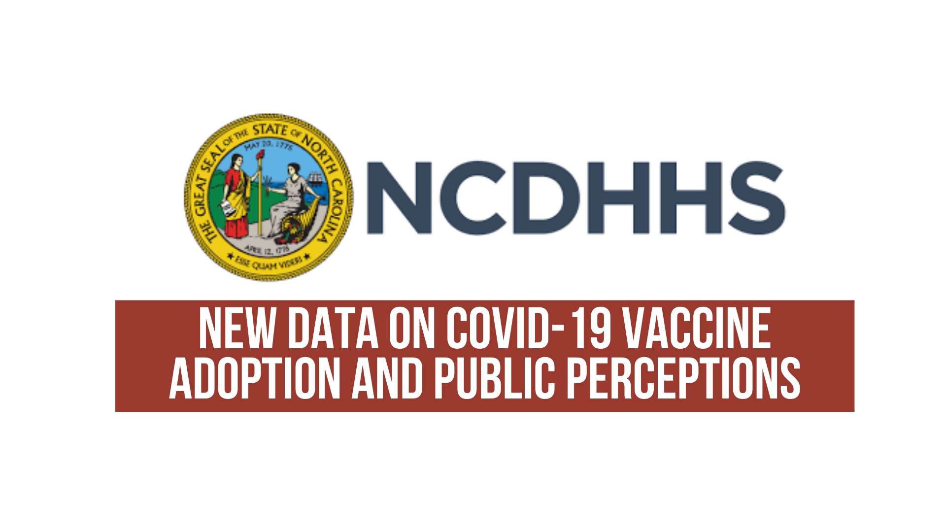 NCDHHS new data on COVID-19 vaccine adoption and public perceptions