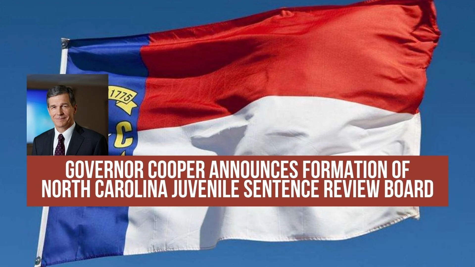 Governor Cooper Announces Formation of North Carolina Juvenile Sentence Review Board