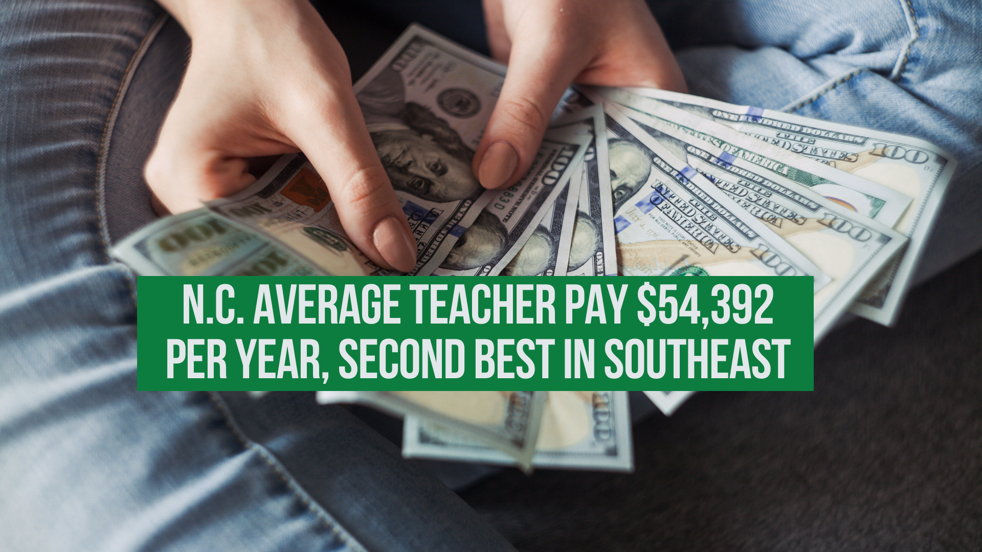N.C. average teacher pay $54,392 per year, second best in Southeast