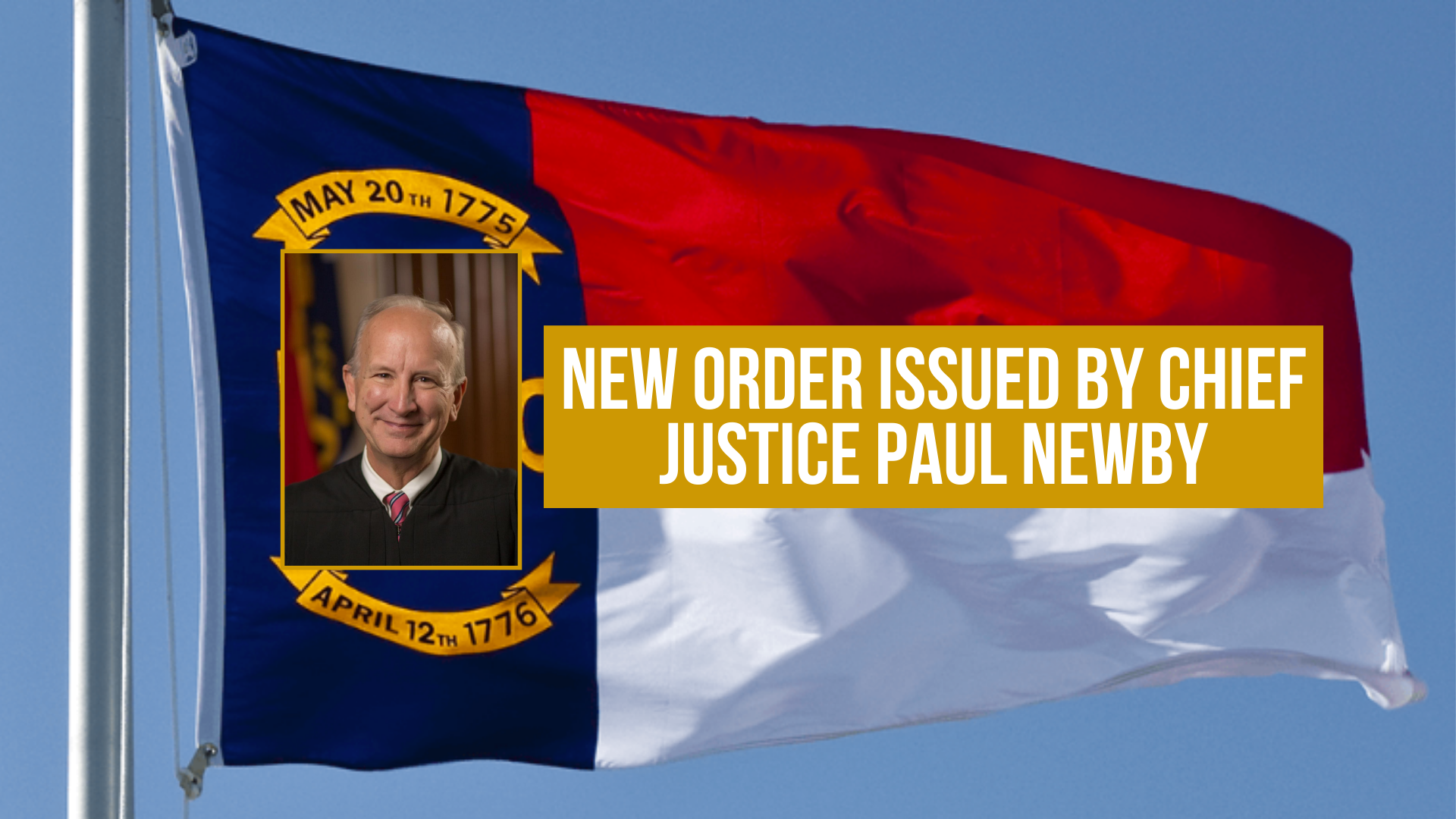 New order issued by Chief Justice Paul Newby