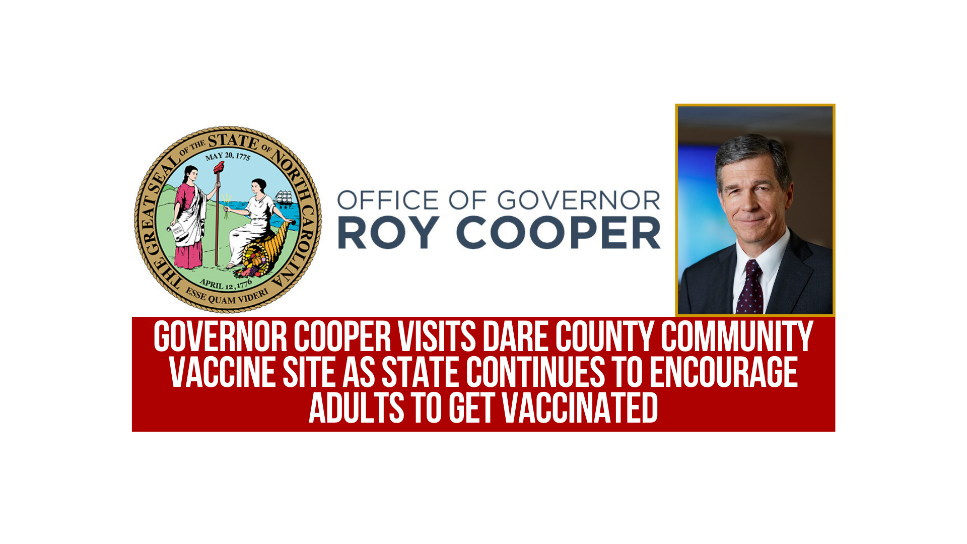 Governor Cooper visits Dare County community vaccine site as state continues to encourage adults to get vaccinated