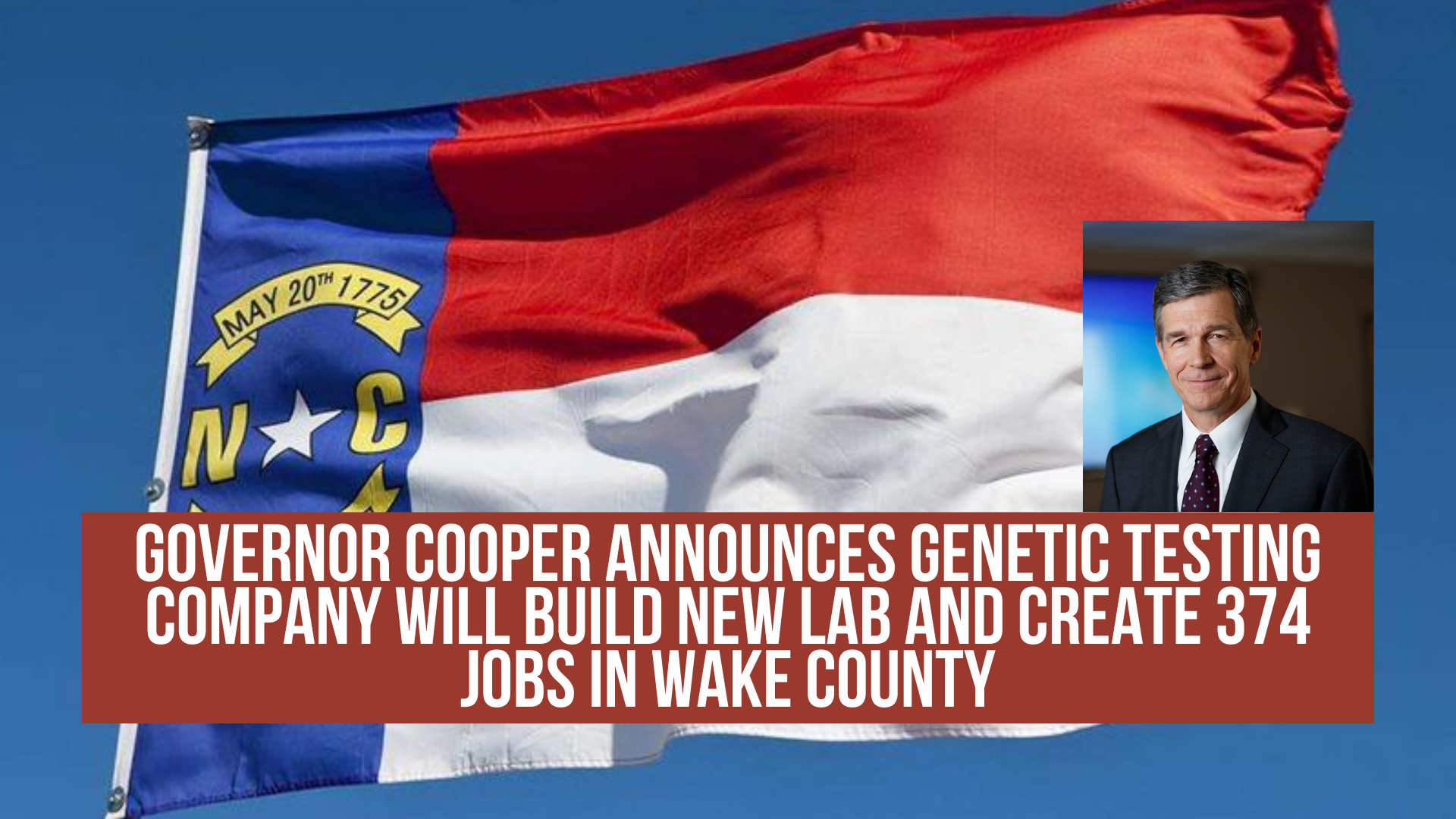 Governor Cooper announces genetic testing company will build new lab and create 374 jobs in Wake County