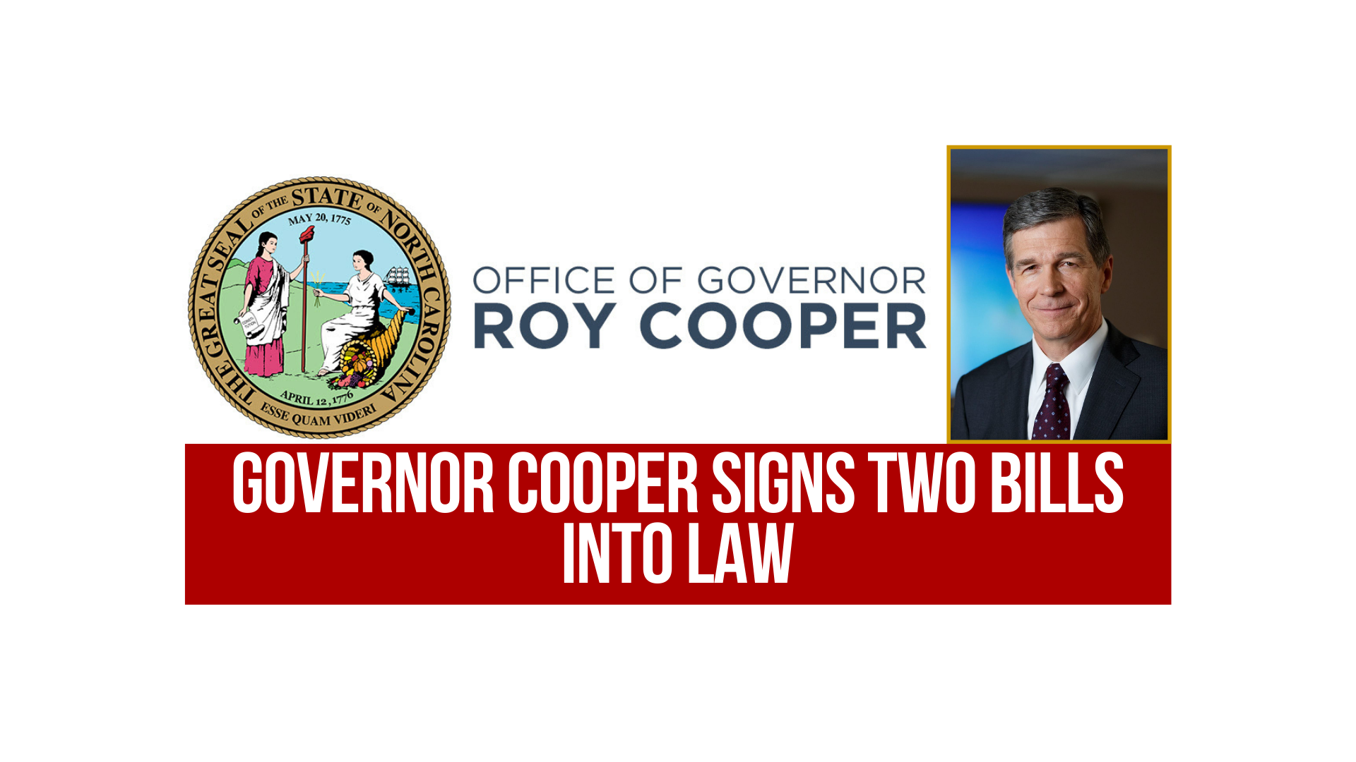 Governor Cooper Signs Two Bills into Law