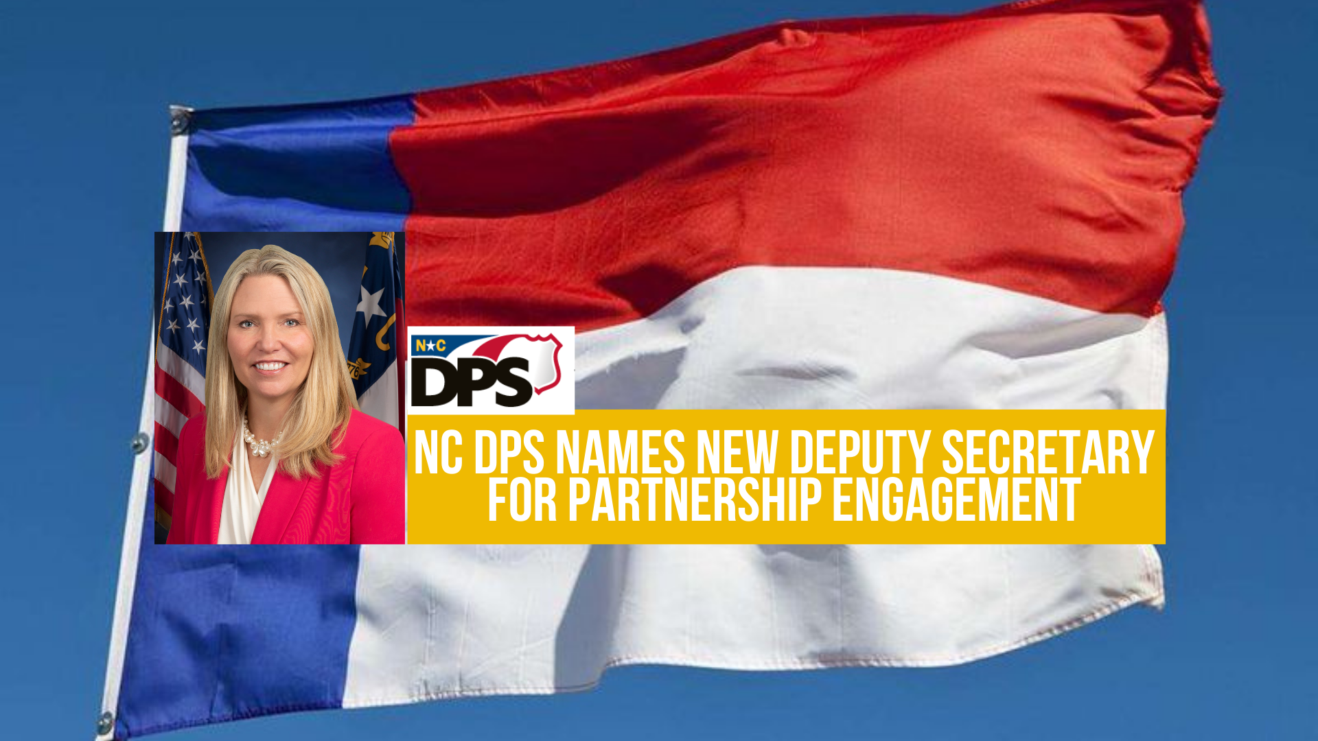NC DPS names new Deputy Secretary for partnership engagement
