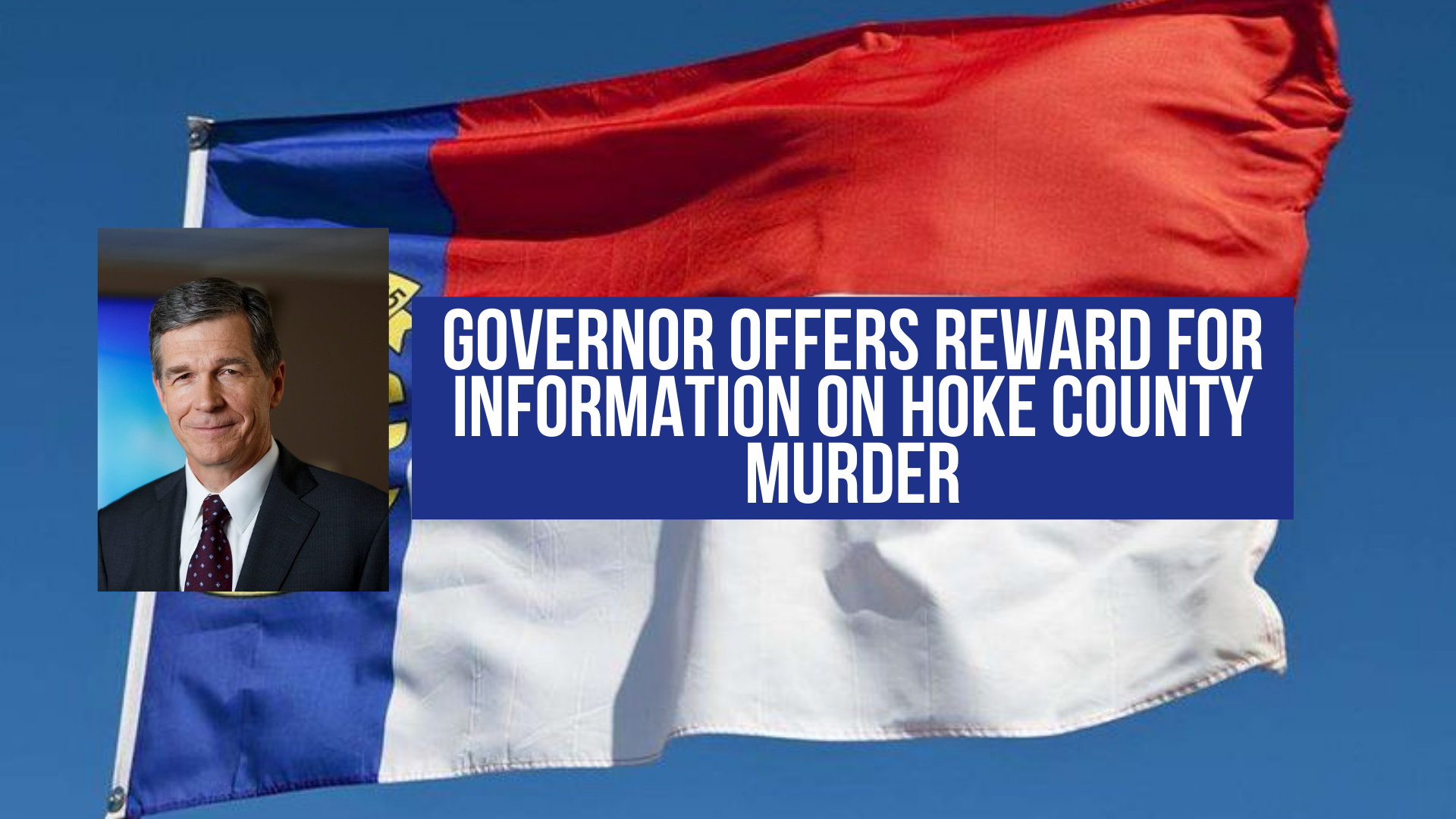 Governor offers reward for information on Hoke County murder