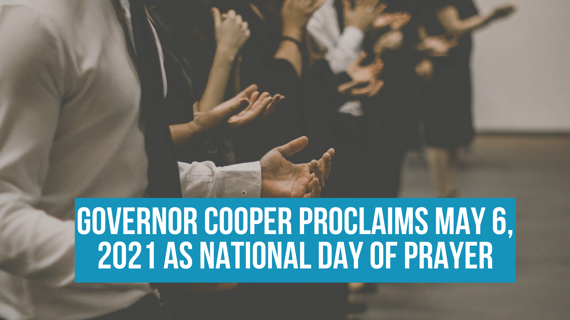 Governor Cooper proclaims May 6, 2021 as National Day of Prayer