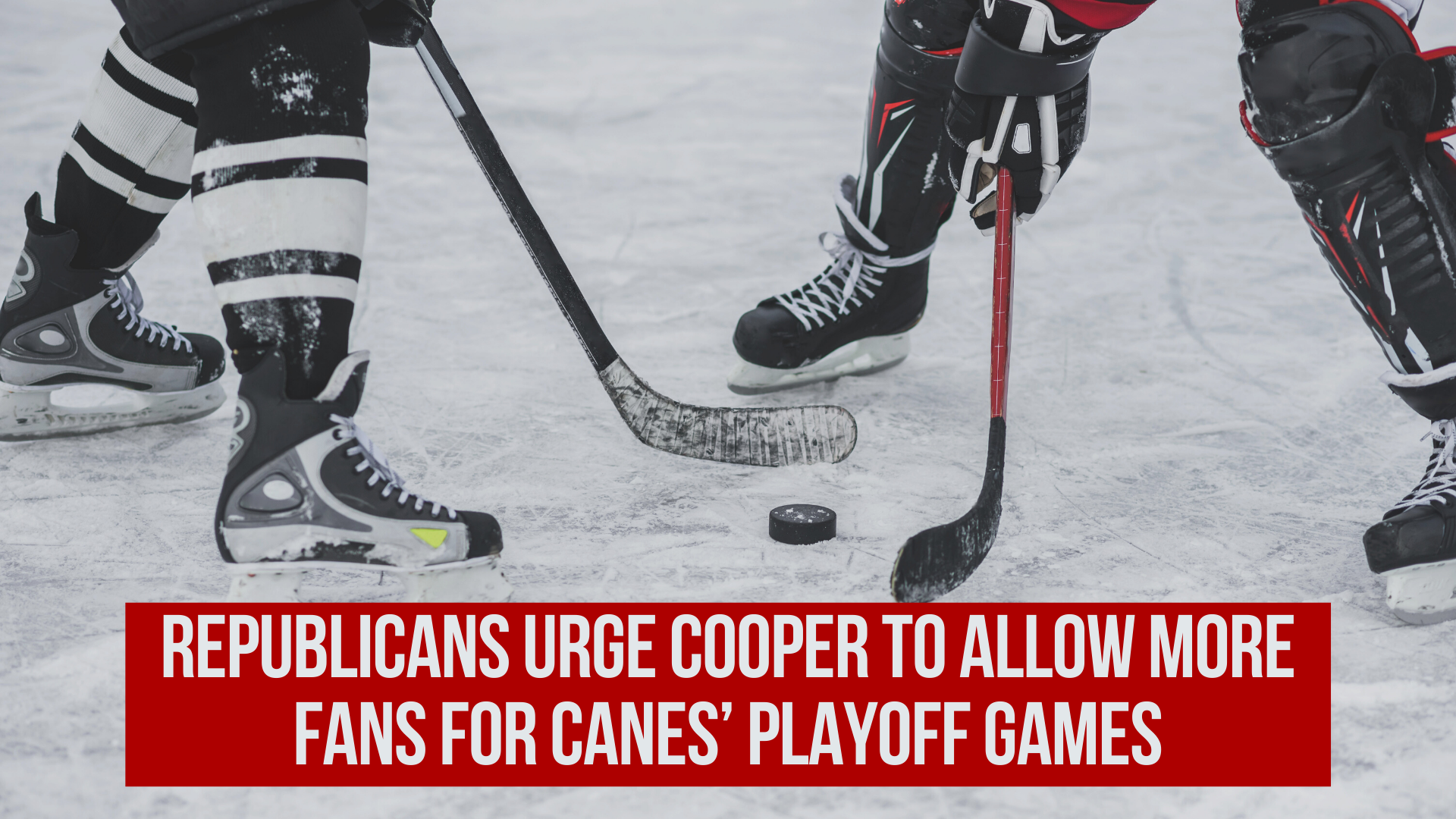 Republicans urge Cooper to allow more fans for Canes’ playoff games