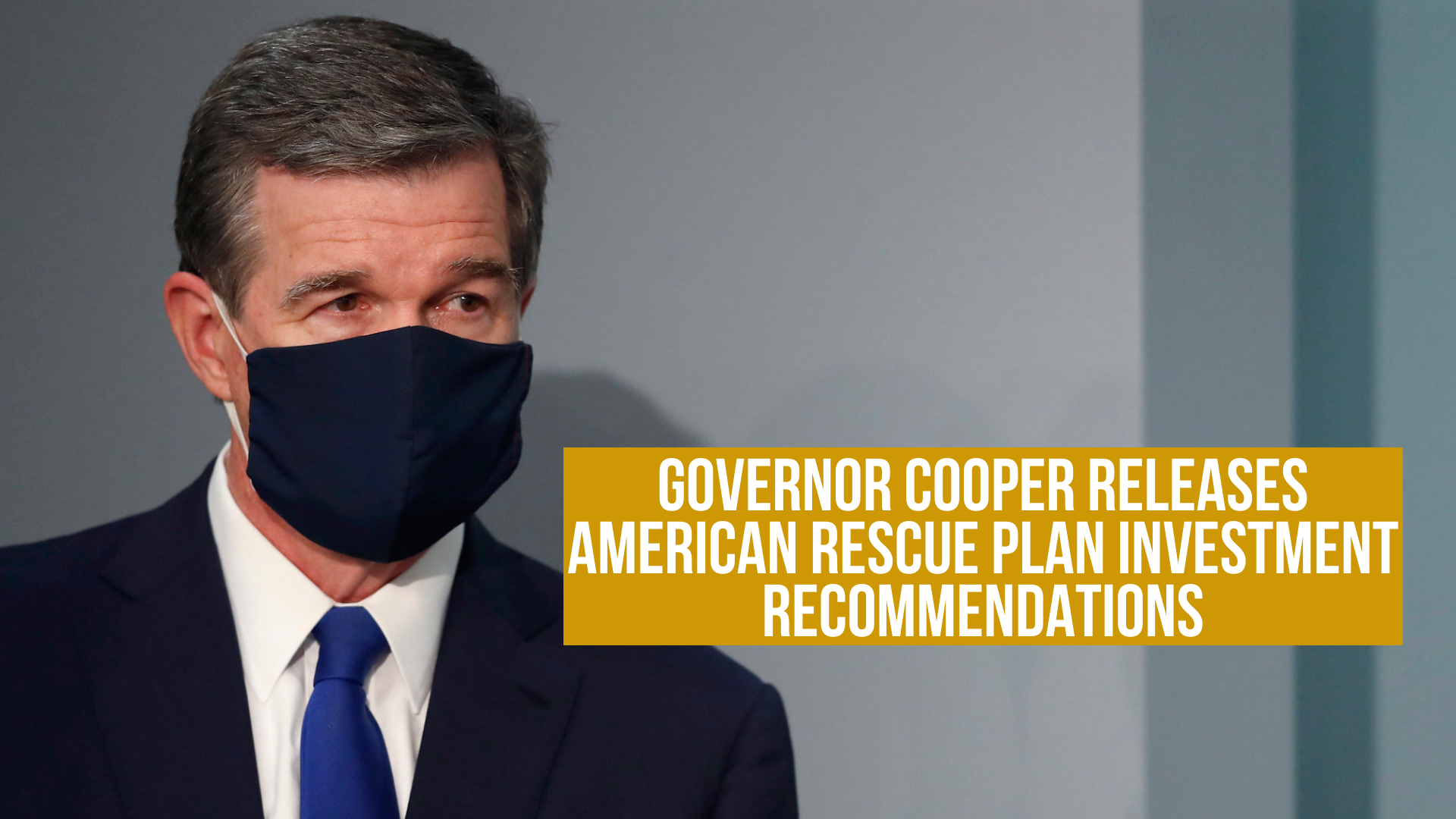 Governor Cooper releases American Rescue Plan investment recommendations