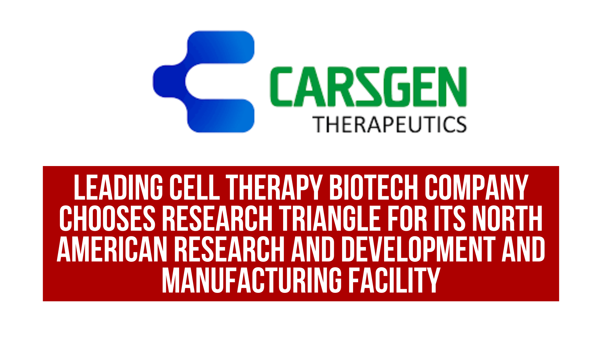Leading Cell Therapy Biotech Company chooses Research Triangle for its North American research and development and manufacturing facility