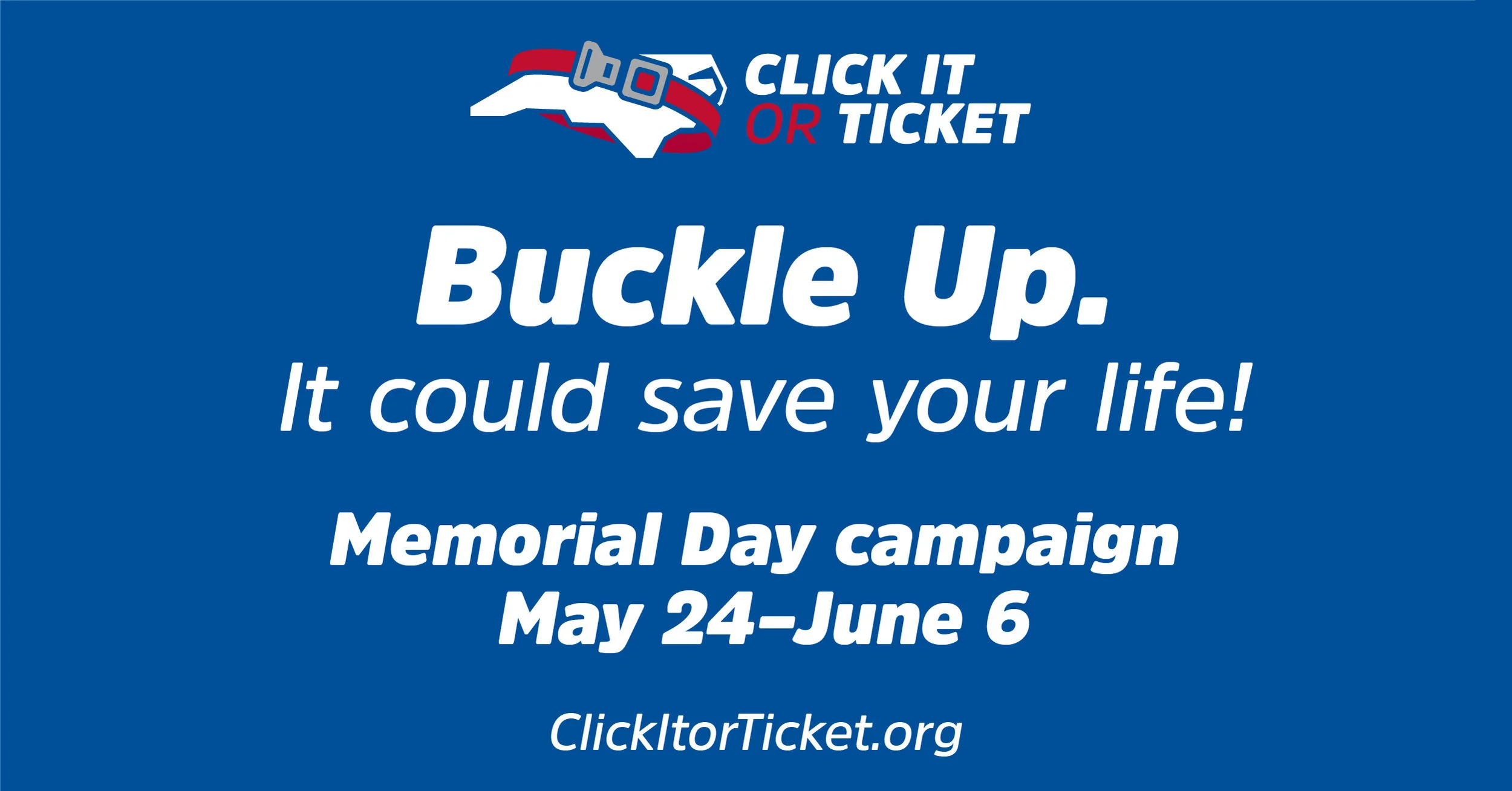 Memorial Day "Click It or Ticket It" Campaign kicks off