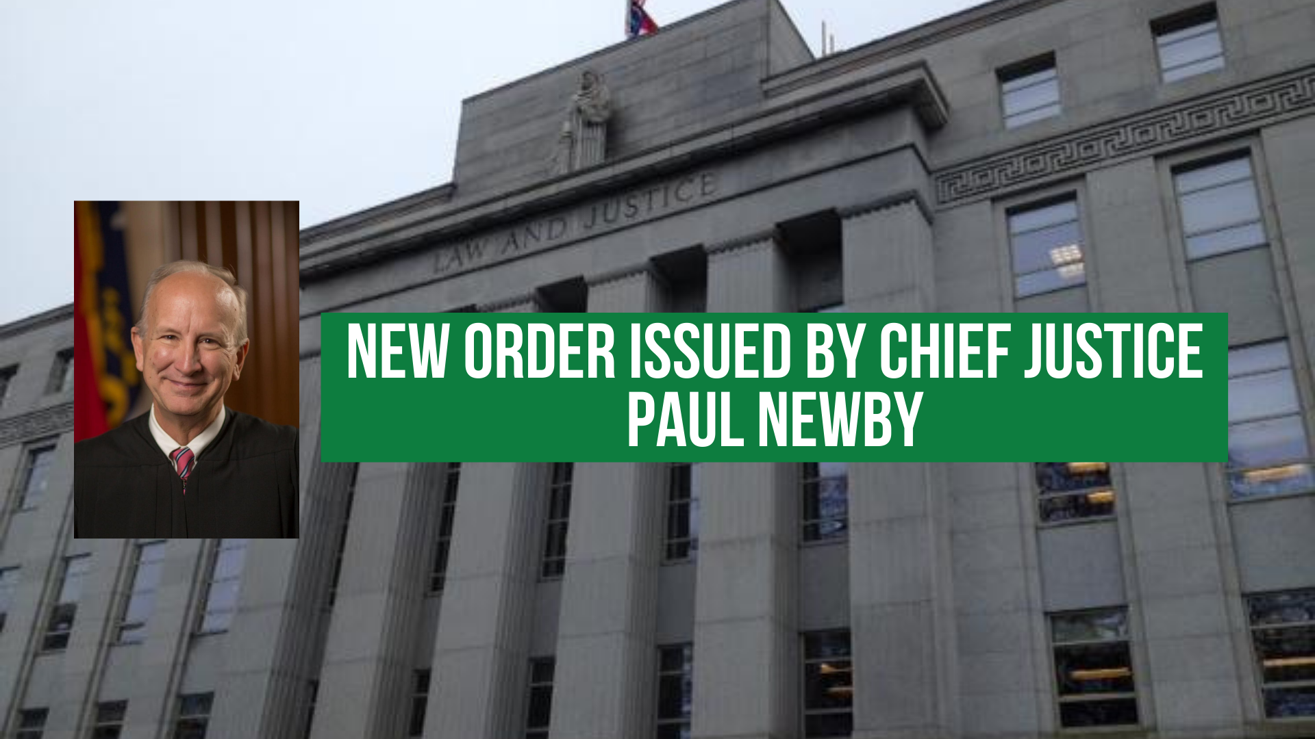 Chief Justice Newby Issues New Order Related to COVID-19