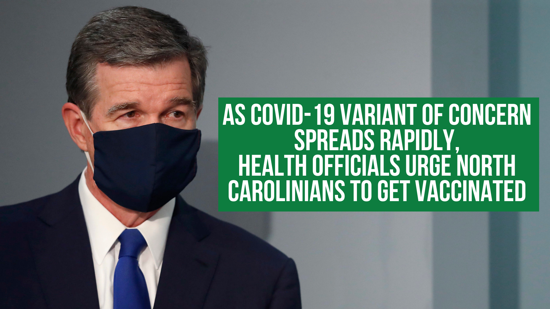 As COVID-19 variant of concern spreads rapidly, health officials urge North Carolinians to get vaccinated