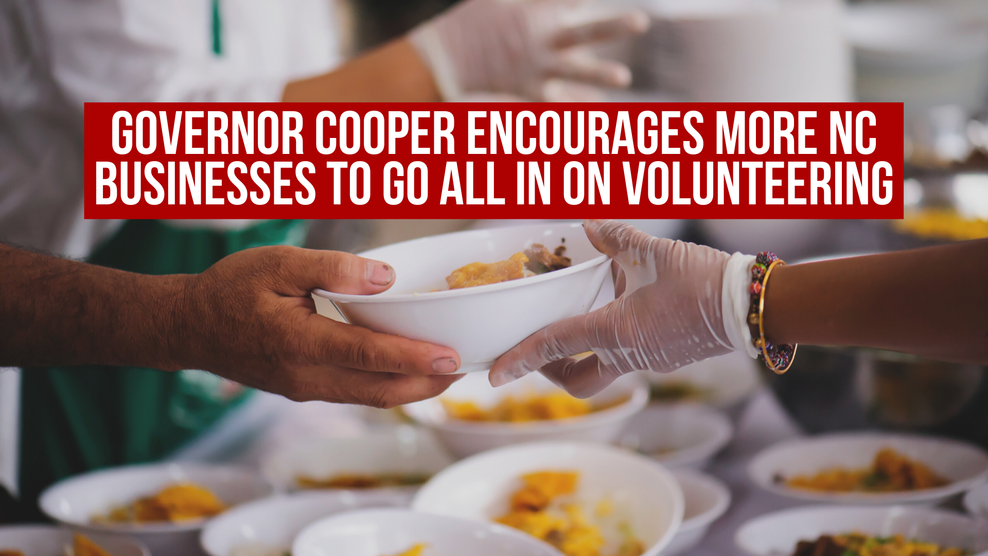 Governor Cooper encourages more NC businesses to go all in on volunteering