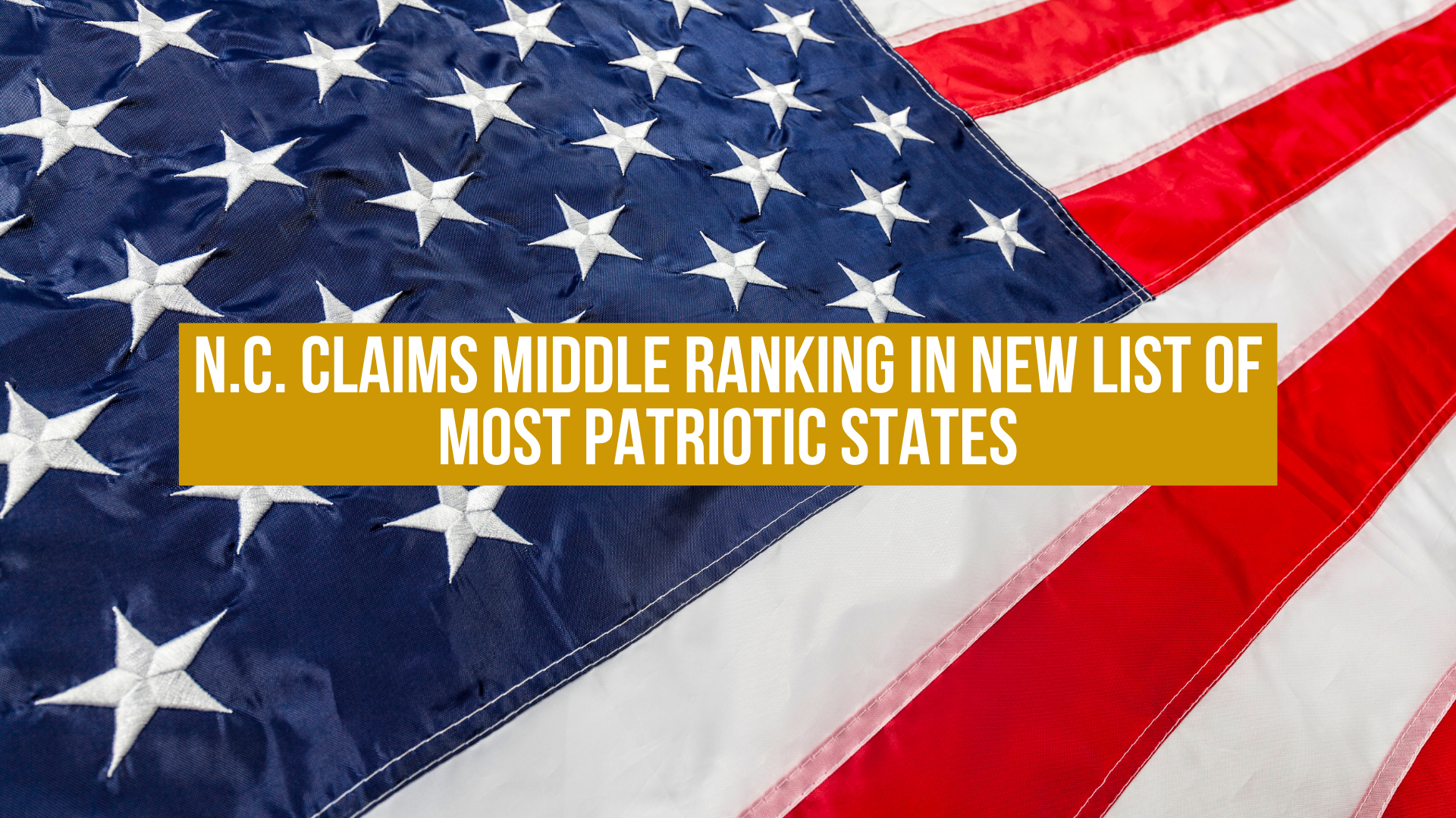 N.C. claims middle ranking in new list of most patriotic states