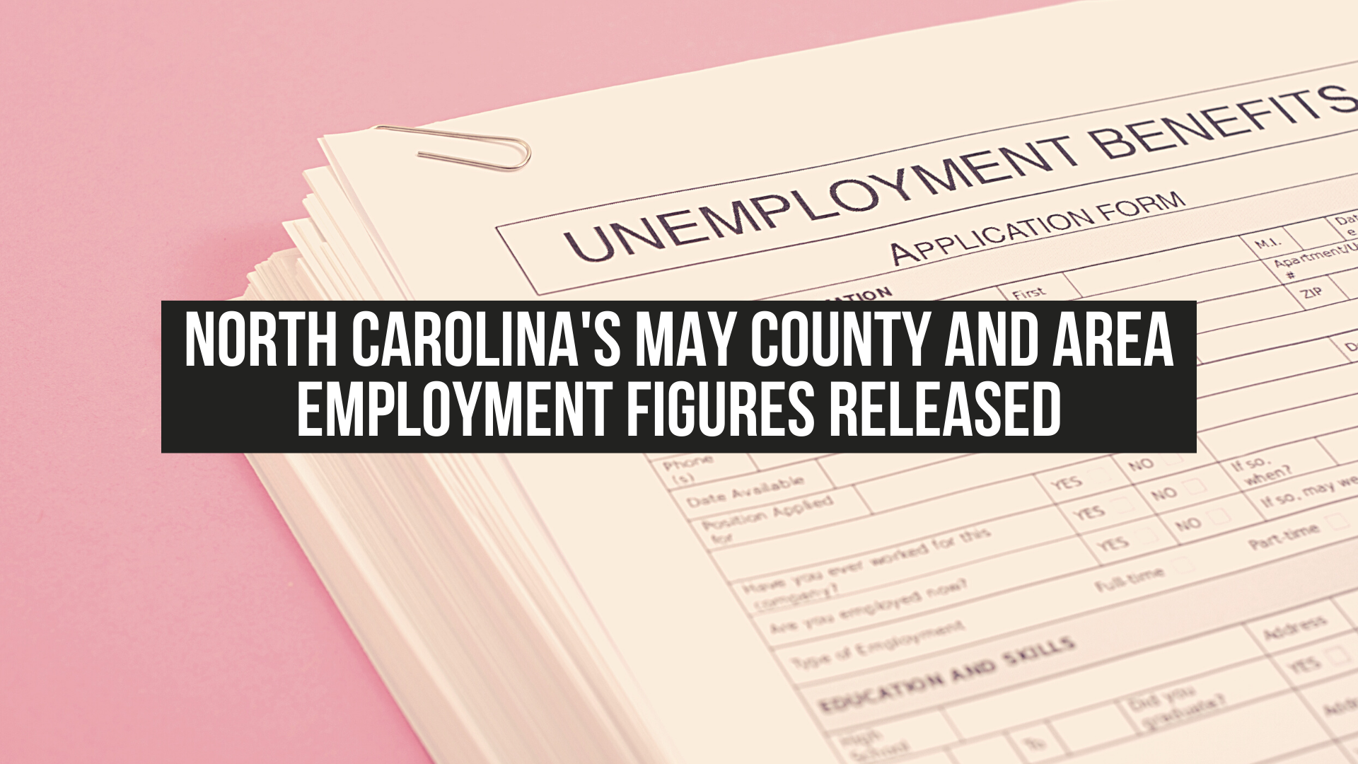 North Carolina's May county and area employment figures released