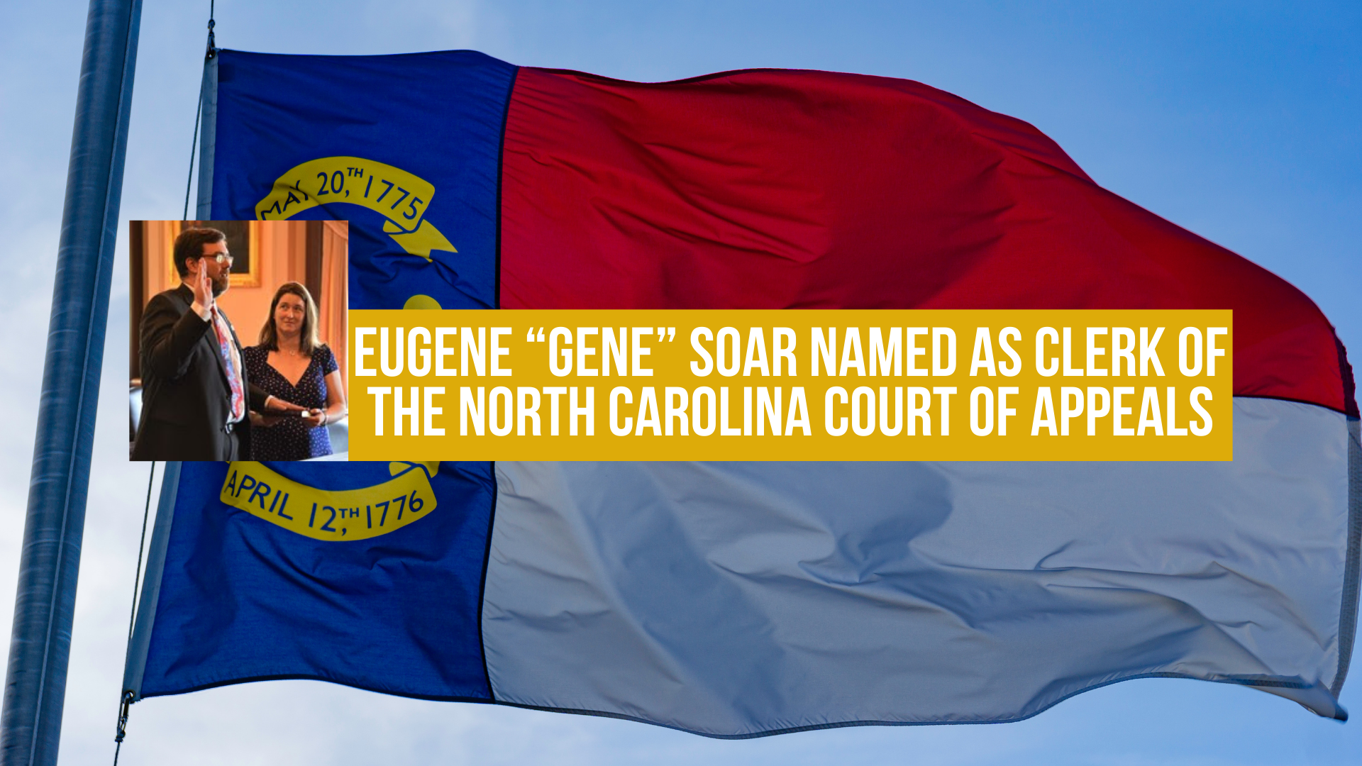 Eugene “Gene” Soar named as Clerk of the North Carolina Court of Appeals
