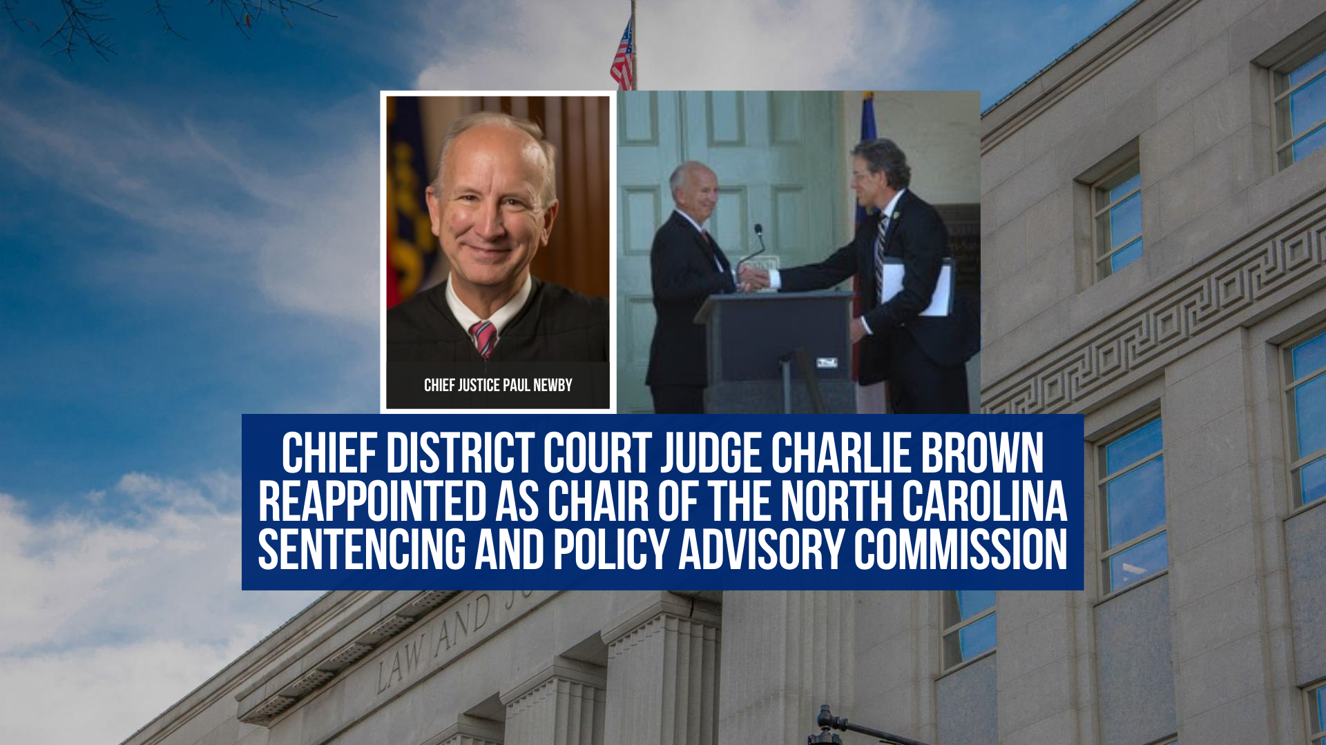 Chief District Court Judge Charlie Brown reappointed as chair of the Chief District Court Judge Charlie Brown reappointed as chair of the