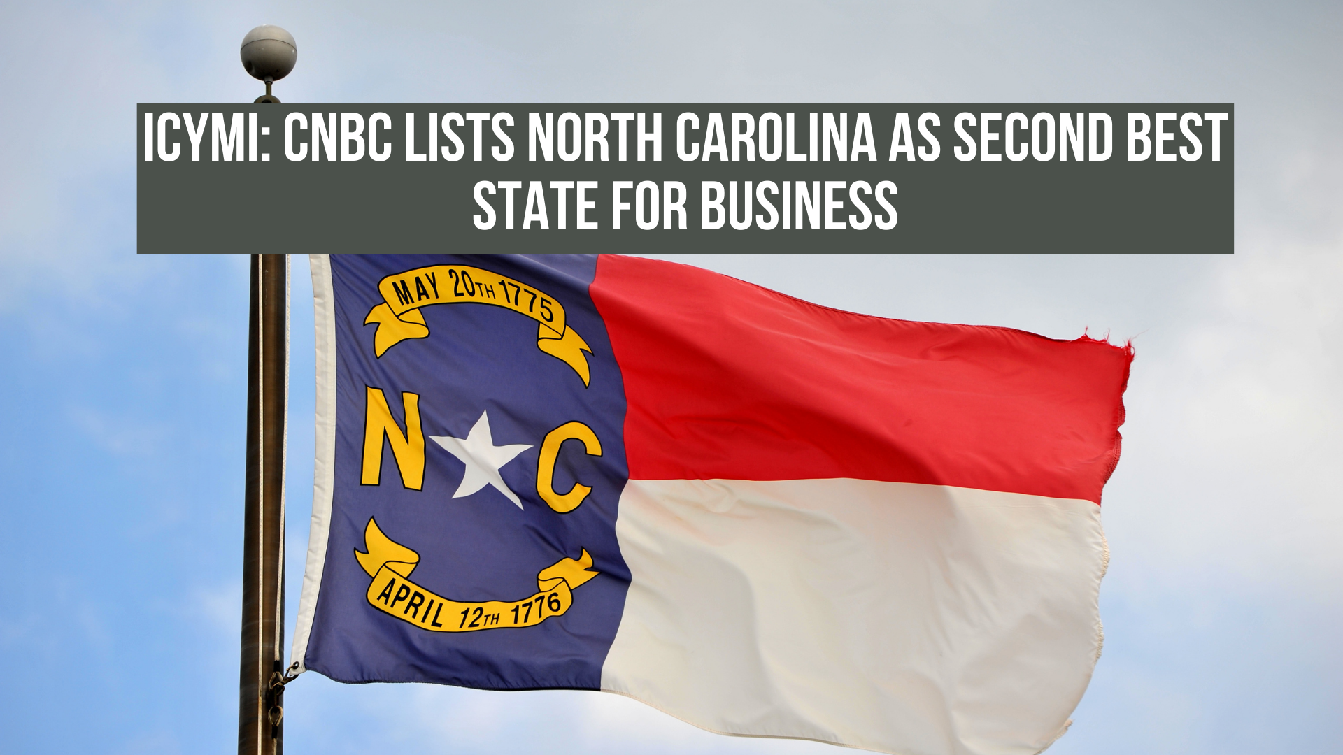 ICYMI: CNBC lists North Carolina as second best state for business