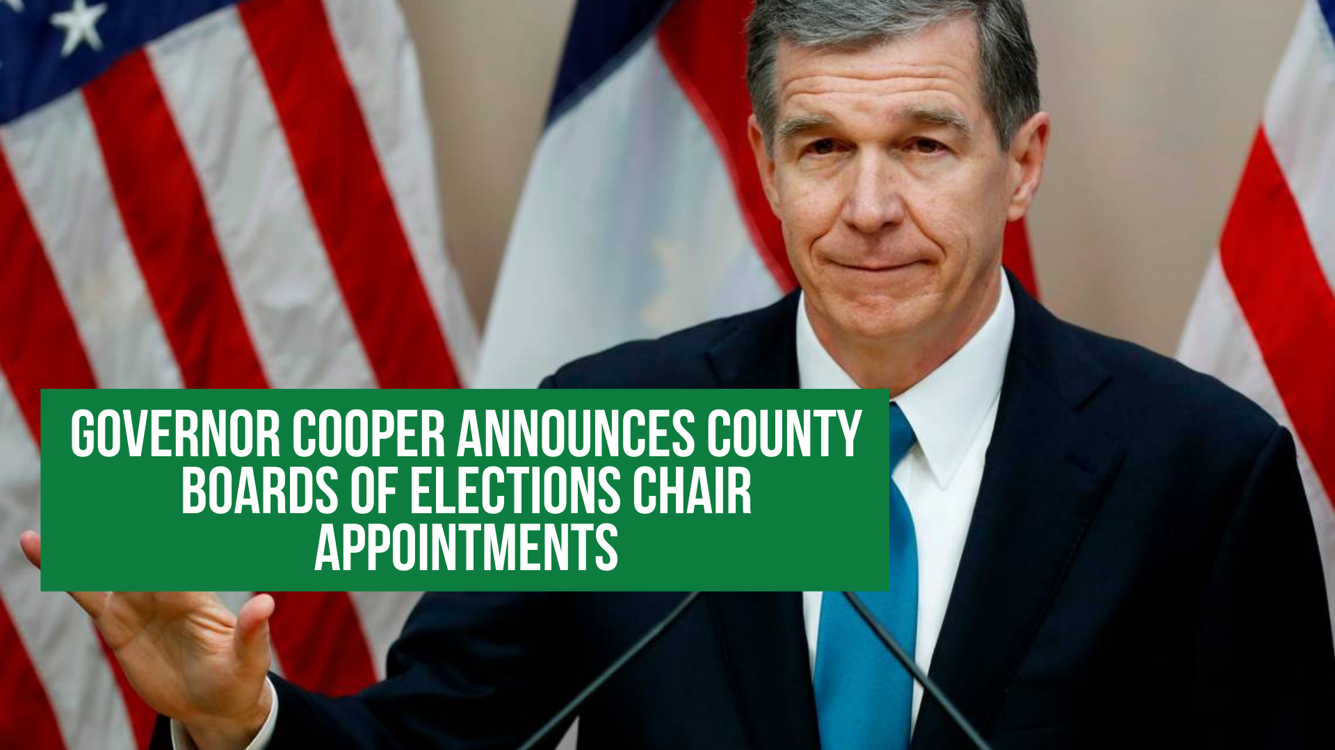 Governor Cooper announces County Boards of Elections Chair Appointments