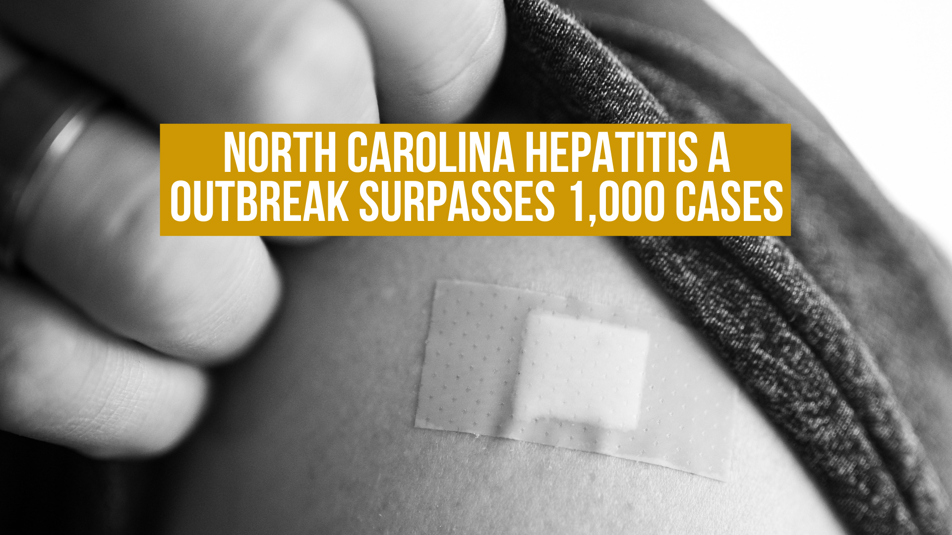 North Carolina Hepatitis A outbreak surpasses 1,000 cases