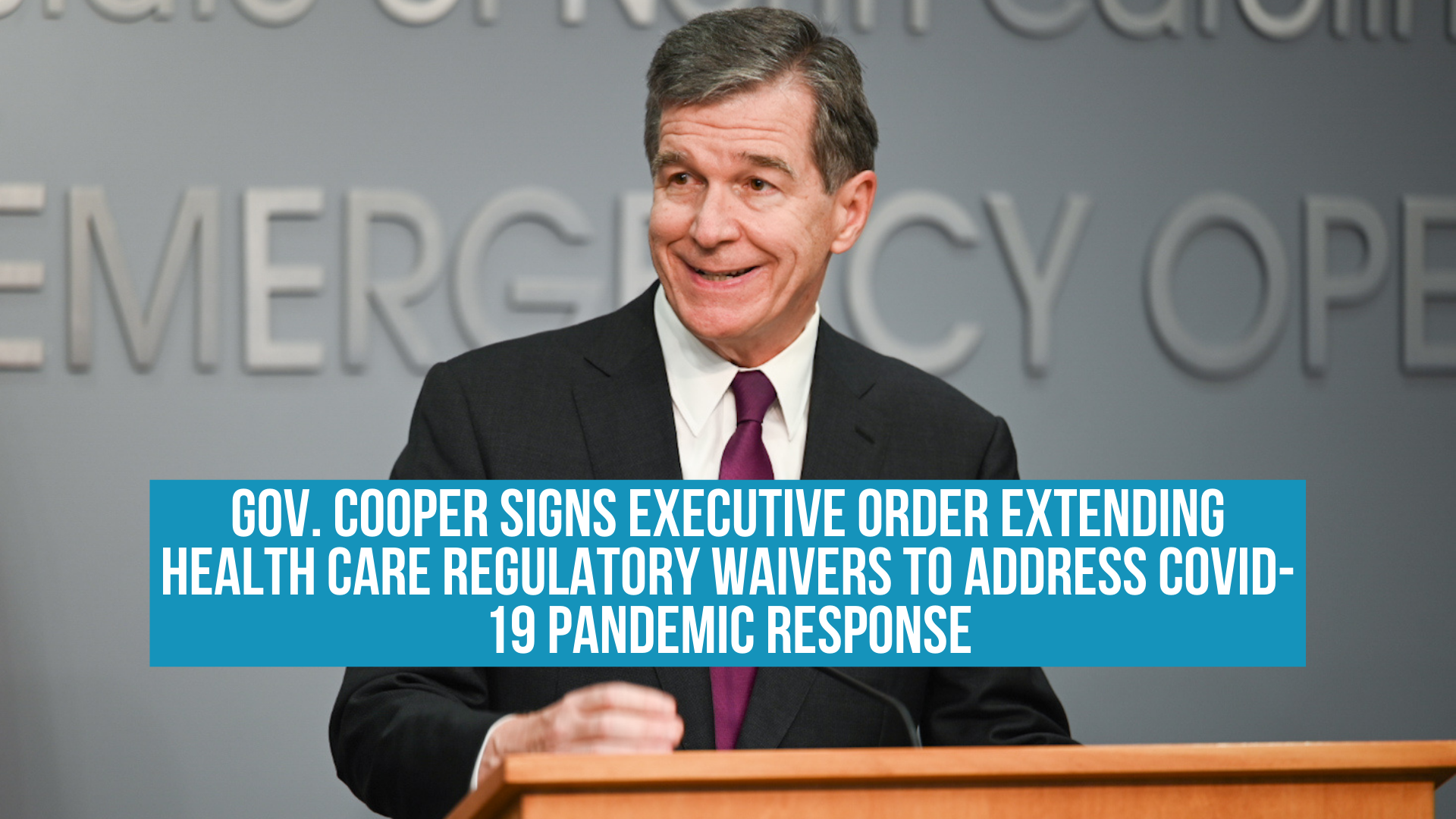 Gov. Cooper signs executive order extending health care regulatory waivers to address COVID-19 pandemic response