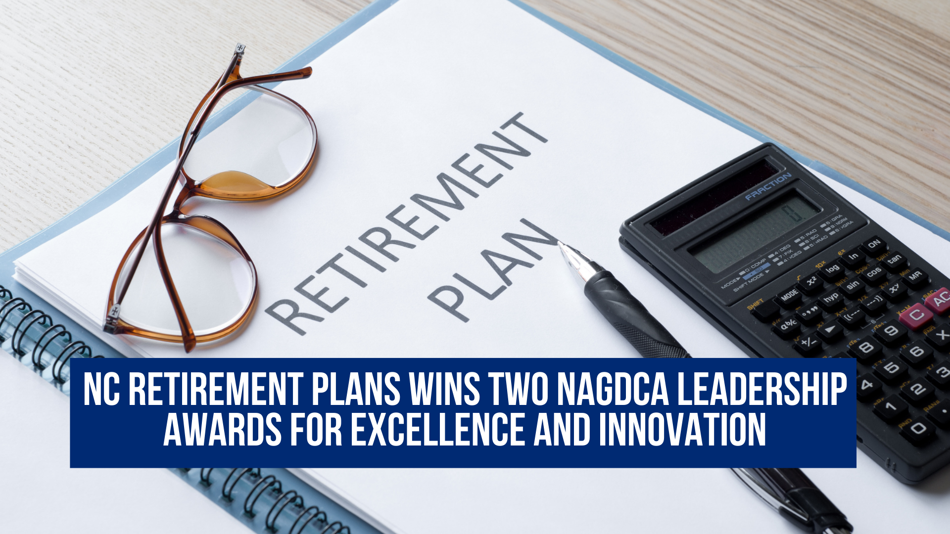 NC retirement plans wins two NAGDCA Leadership Awards for excellence