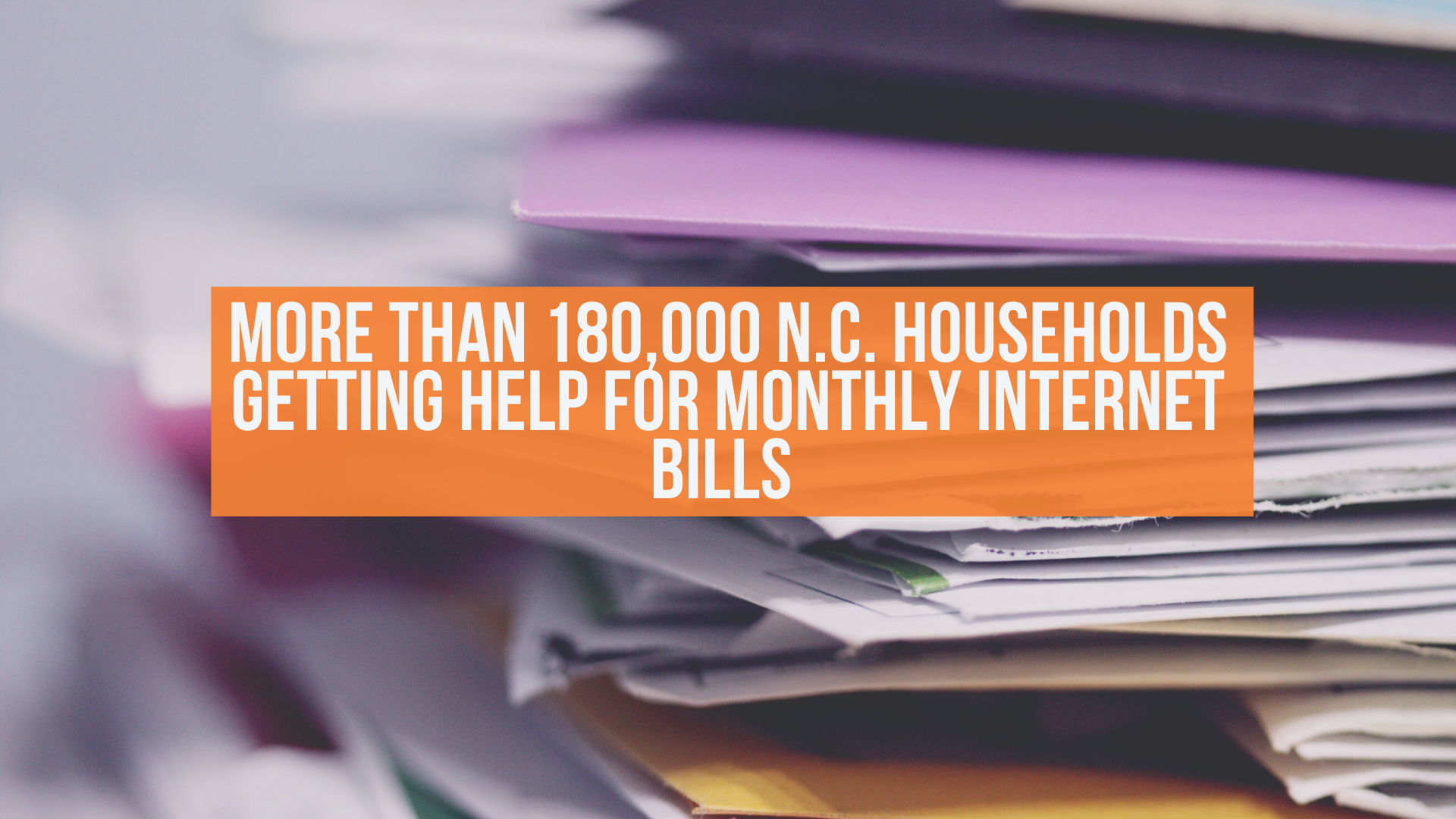 More than 180,000 N.C. Households Getting Help for Monthly Internet Bills 