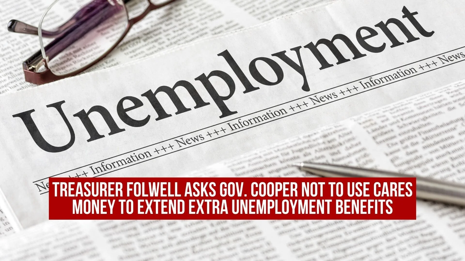 Treasurer Folwell Asks Gov. Cooper Not to Use CARES Money to Extend Extra Unemployment Benefits