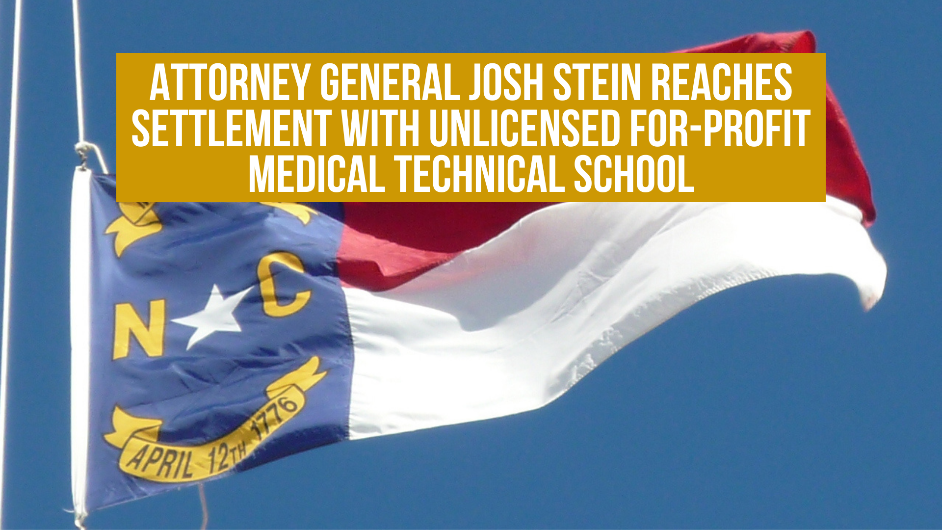 Attorney General Josh Stein reaches settlement with unlicensed for-profit medical technical school