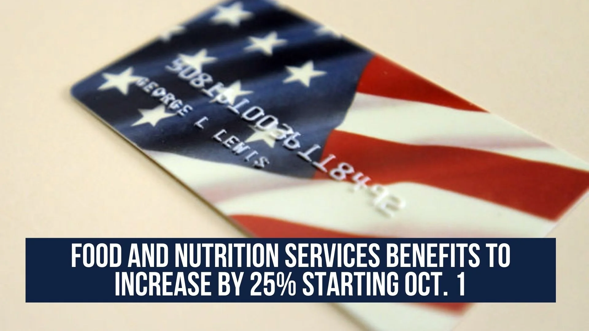 Food and Nutrition Services Benefits to Increase by 25% Starting Oct. 1