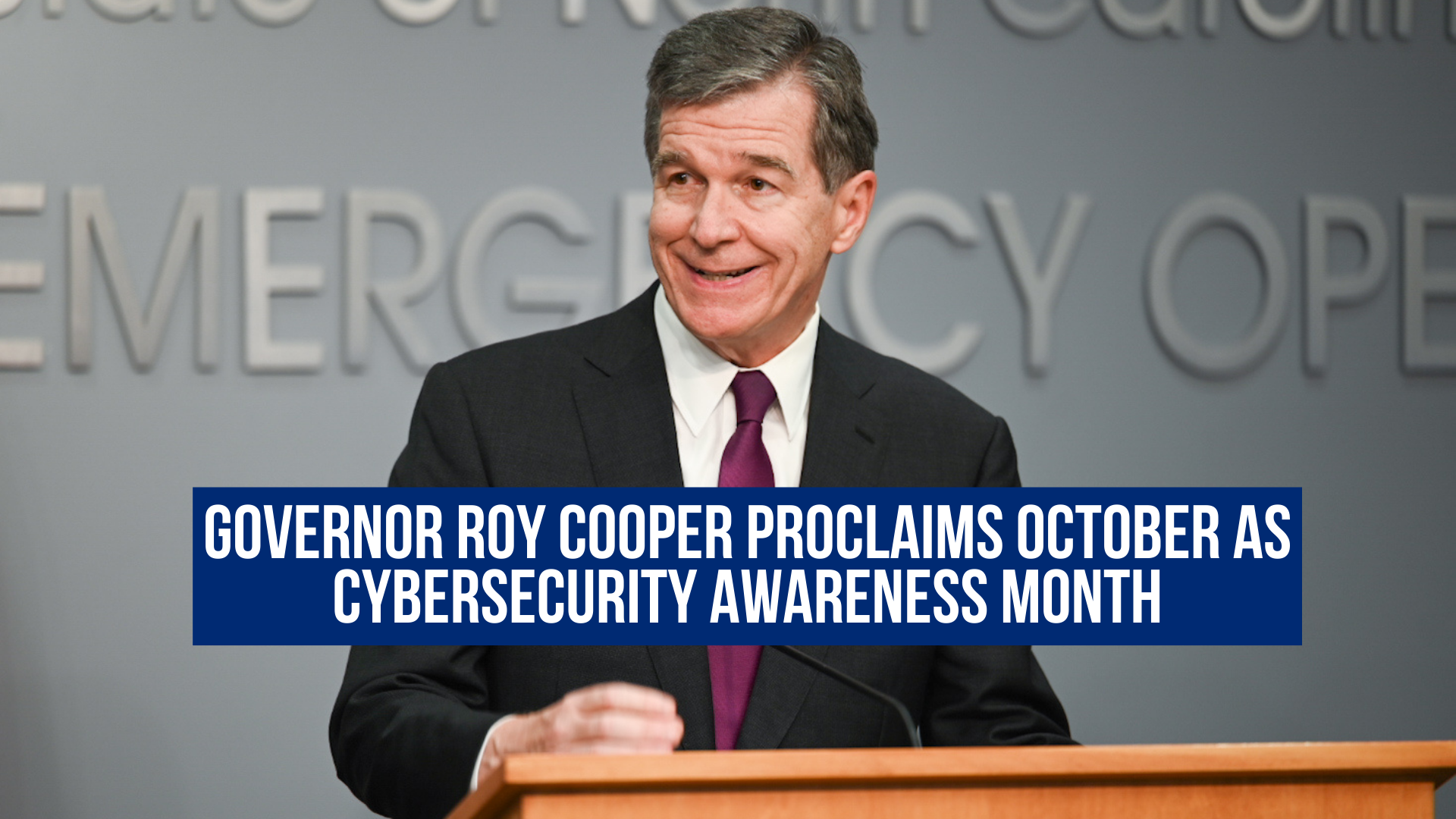Governor Roy Cooper proclaims October as Cybersecurity Awareness Month