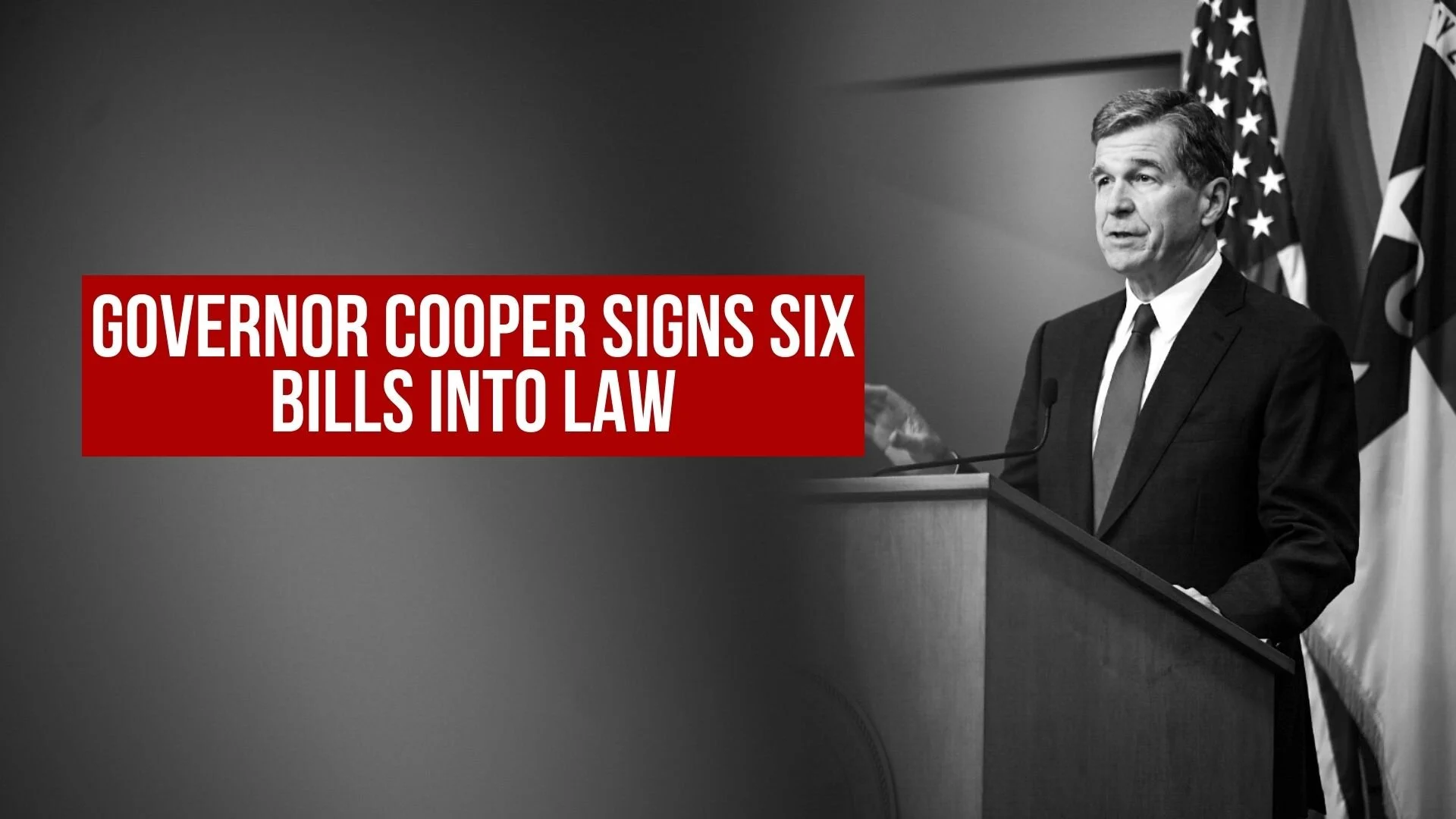 Governor Cooper Signs Six Bills into Law