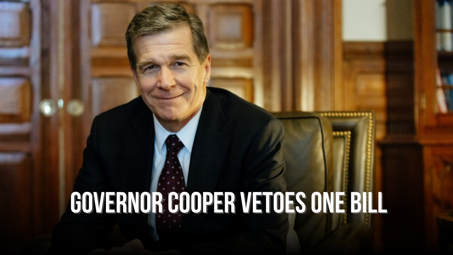 Governor Cooper vetoes one bill