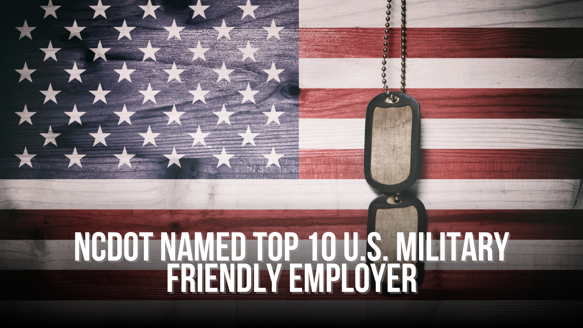 NCDOT named top 10 U.S. Military friendly employer