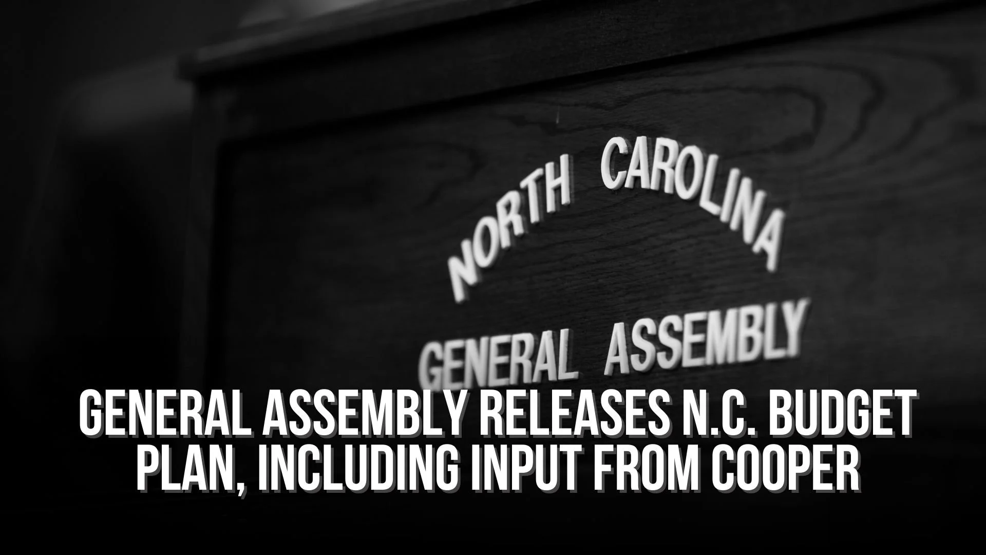 General Assembly releases N.C. budget plan, including input from Cooper