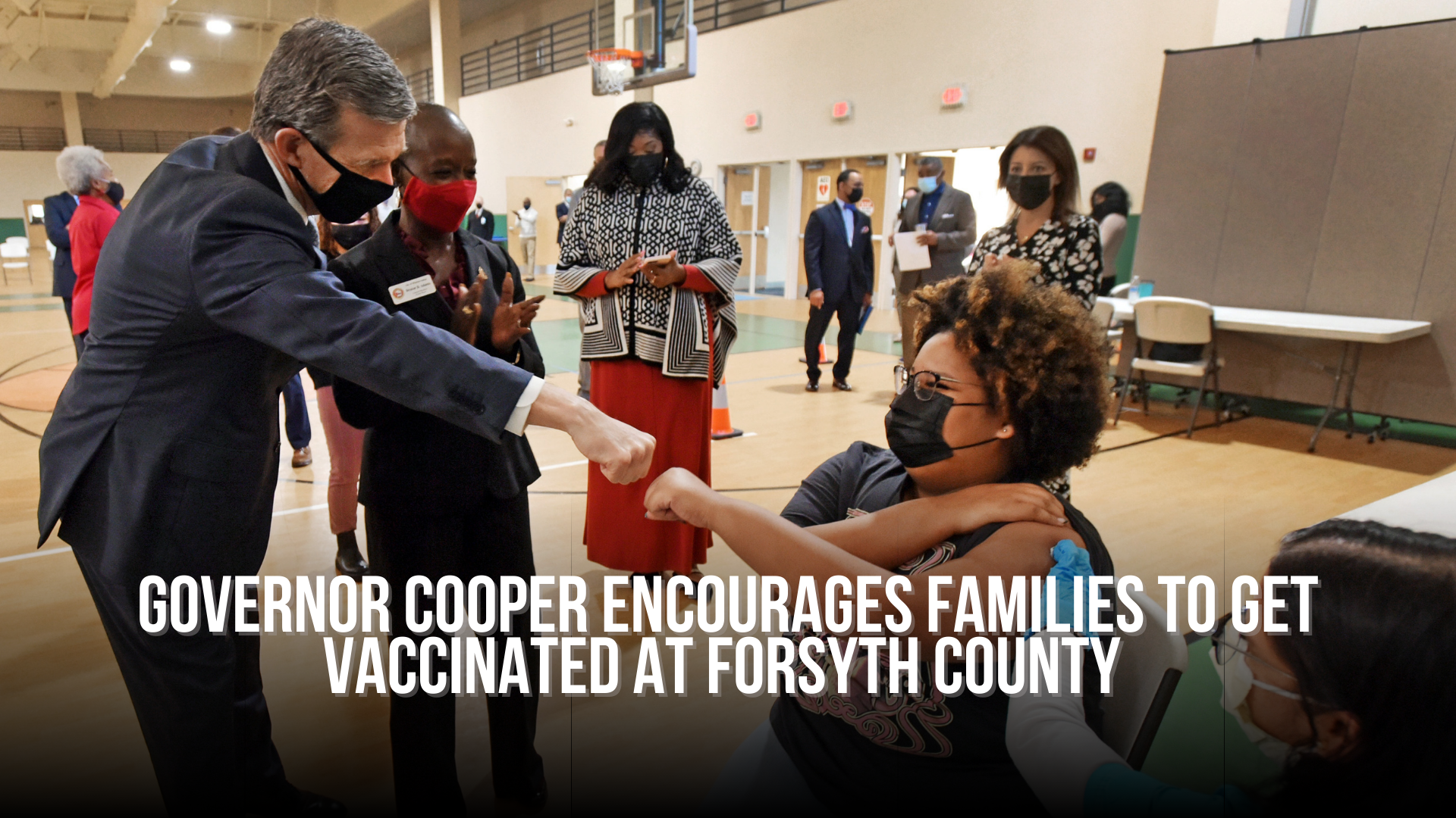 Governor Cooper encourages families to get vaccinated at Forsyth County 