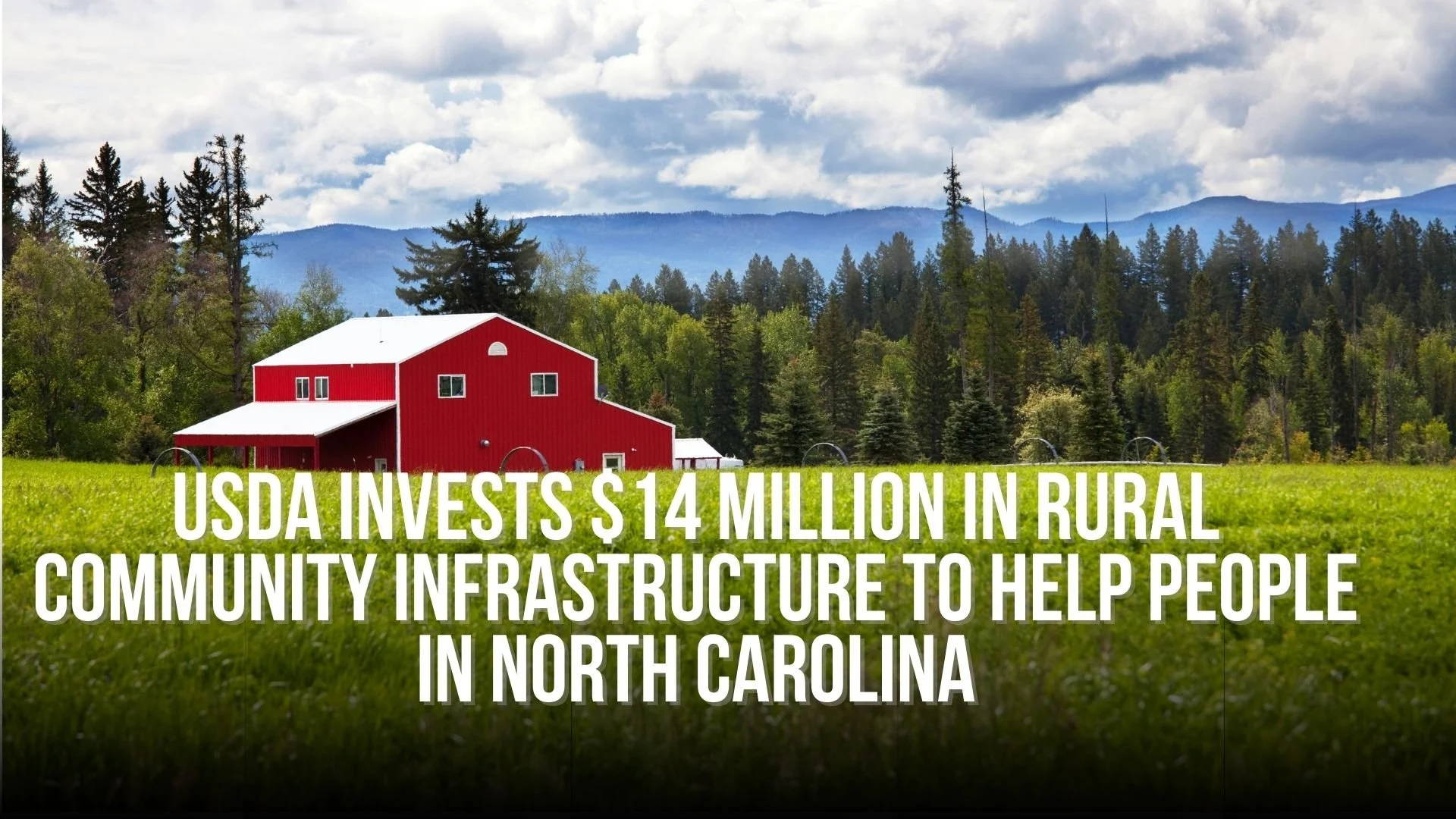 USDA Invests $14 Million in Rural Community Infrastructure to Help  People in North Carolina