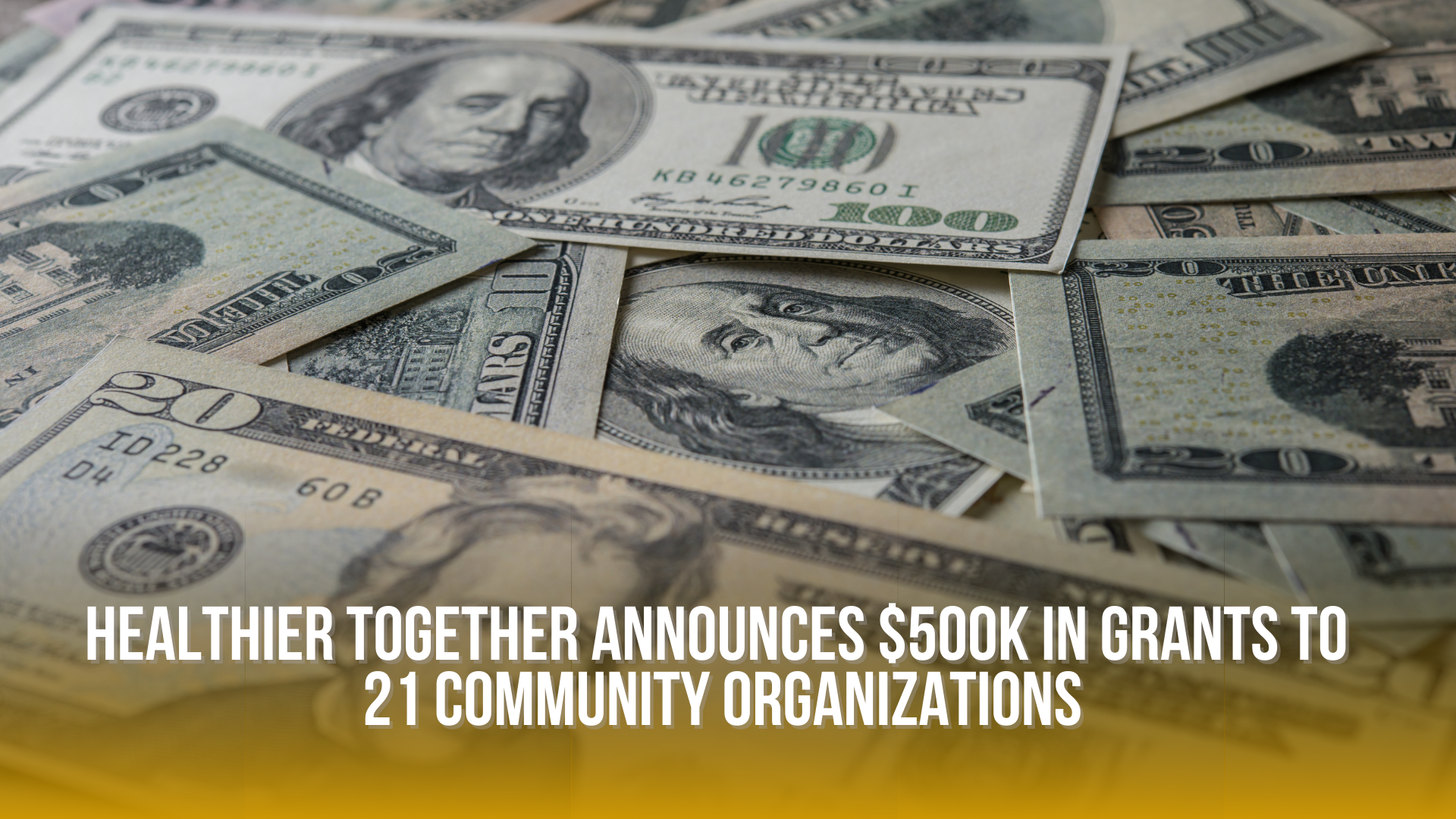 Healthier Together announces $500K in grants to 21 community organizations