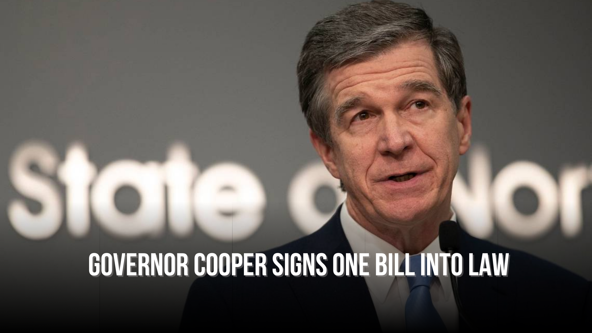 Governor Cooper signs one bill into law