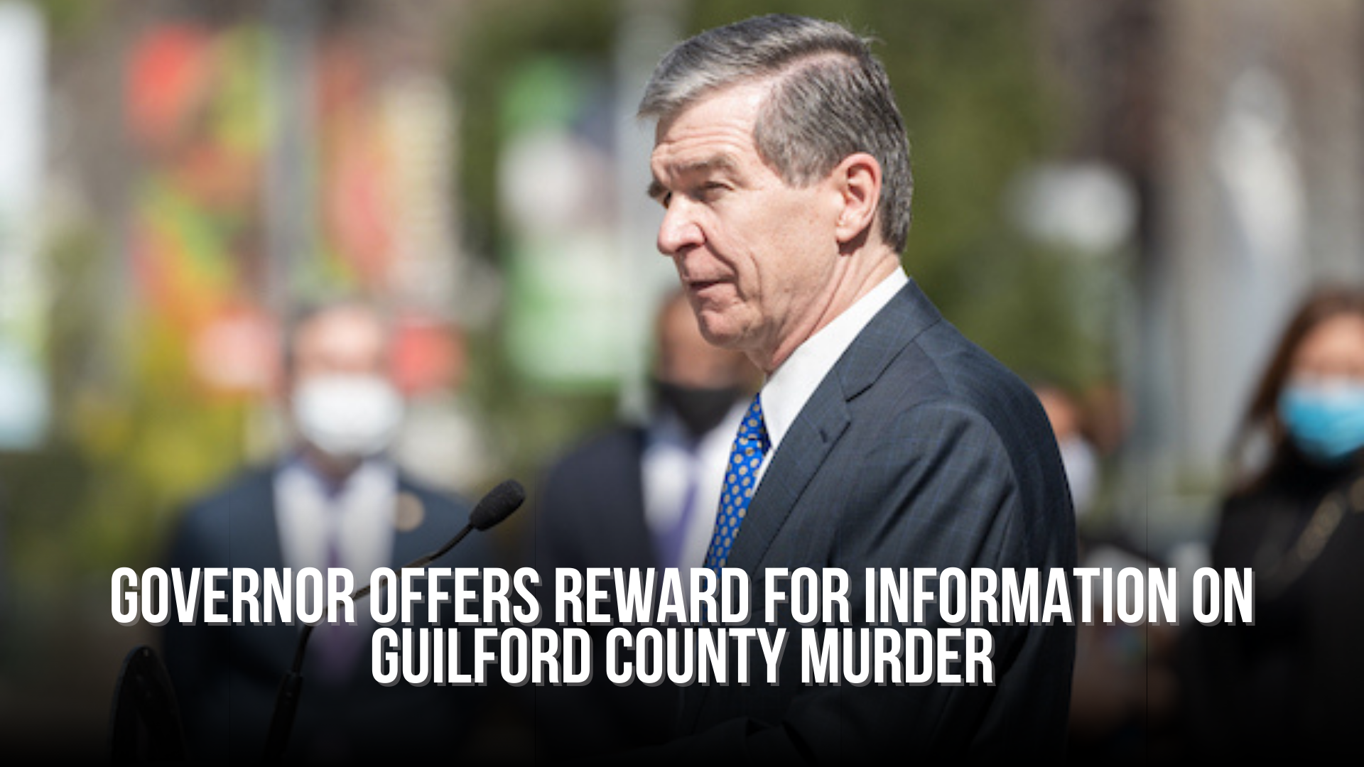 Governor offers reward for Information on Guilford County murder