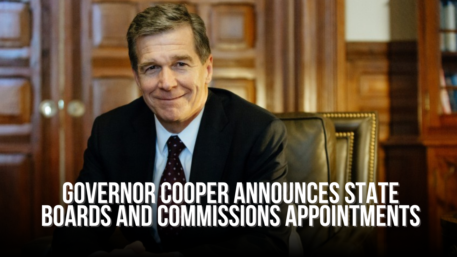 Governor Cooper announces State Boards and Commissions appointments