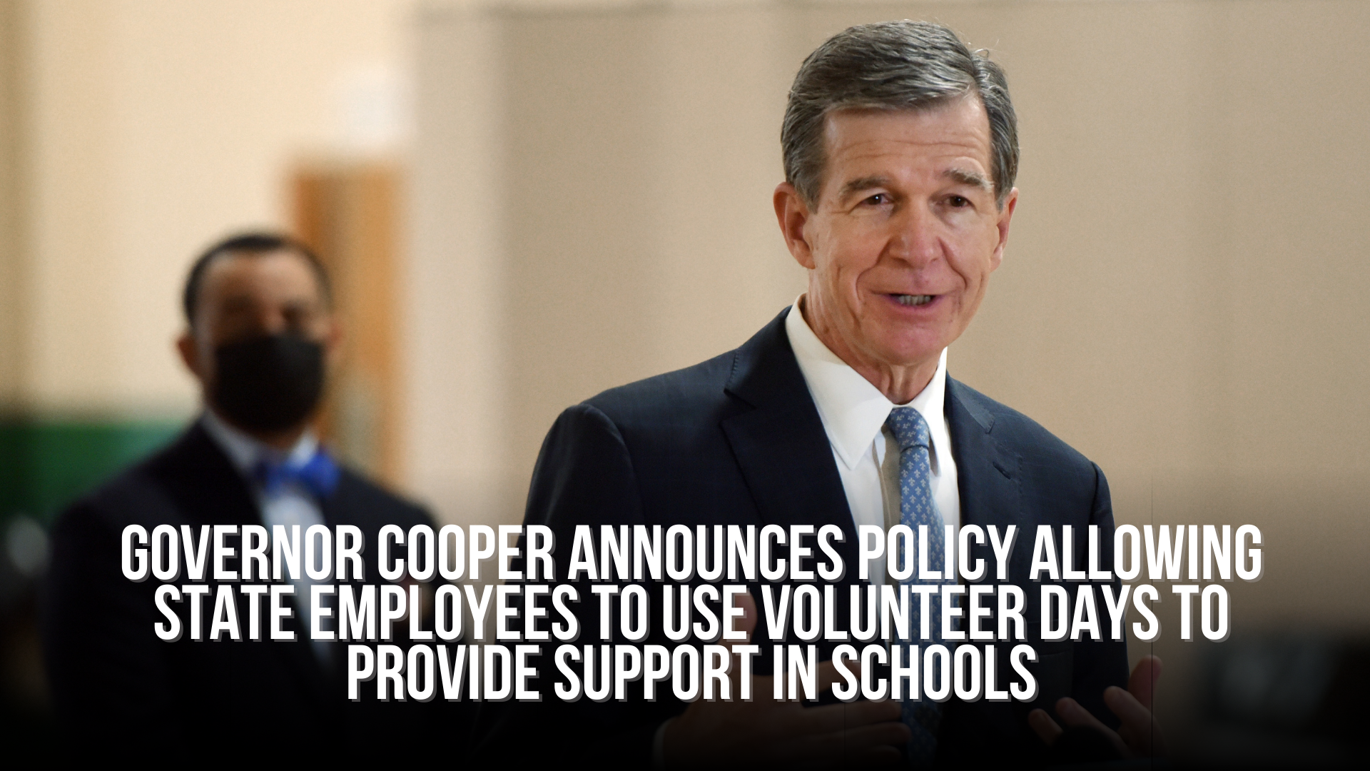 Governor Cooper announces policy allowing state employees to use volunteer days to provide support in schools