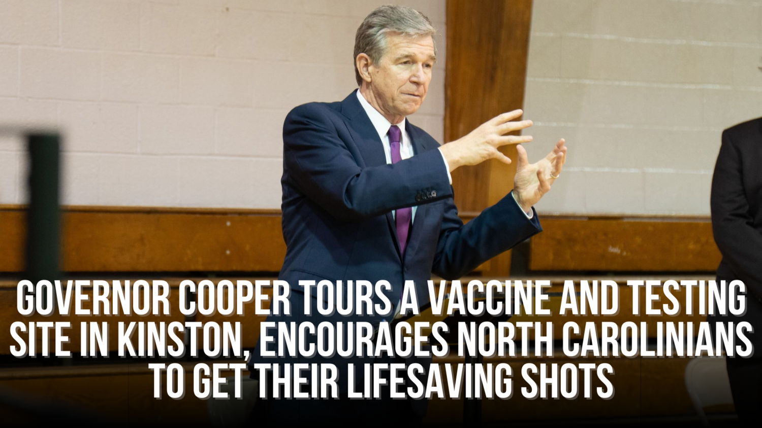 Governor Cooper tours a vaccine and testing site in Kinston, encourages North Carolinians to get their lifesaving shots