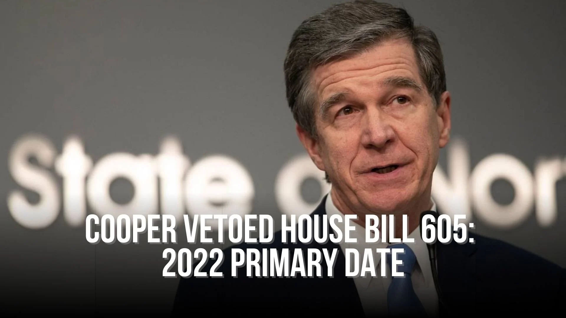 Cooper vetoed House Bill 605: 2022 Primary Date